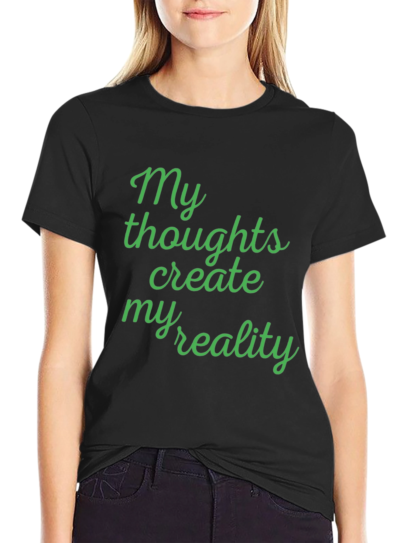 My Thoughts Create My Reality T-Shirt