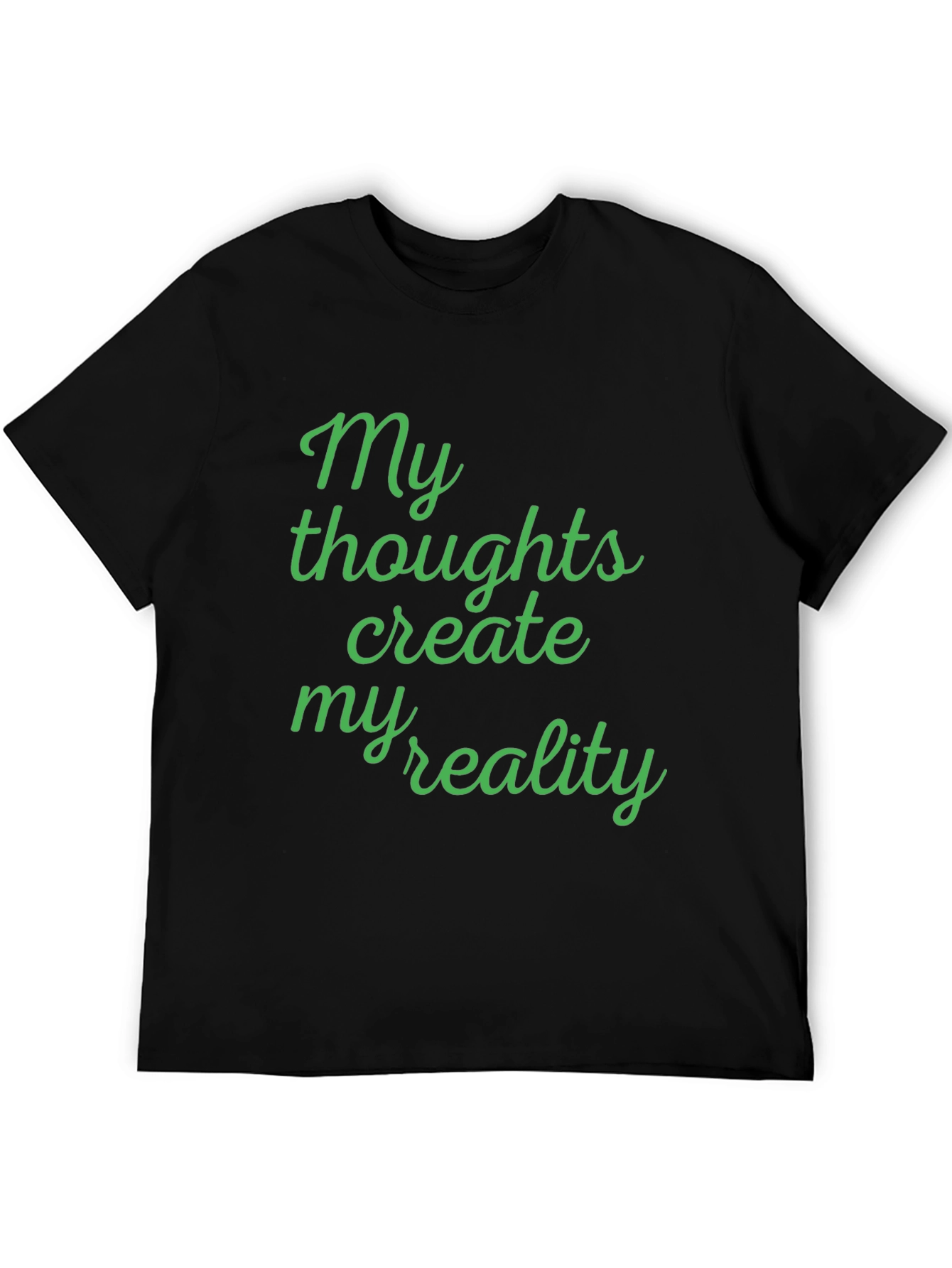 My Thoughts Create My Reality T-Shirt