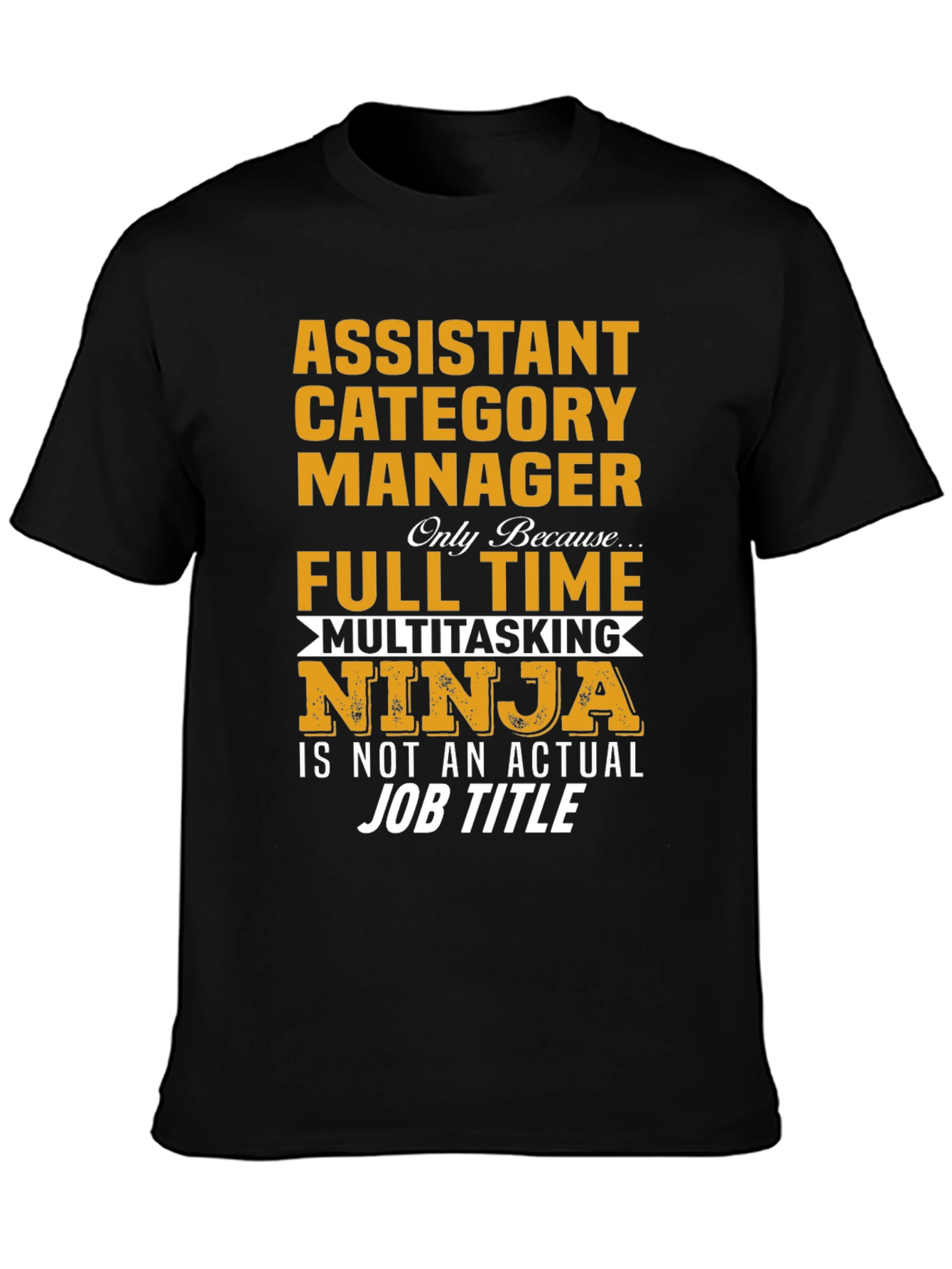 Assistant Category Manager Ninja T-Shirt