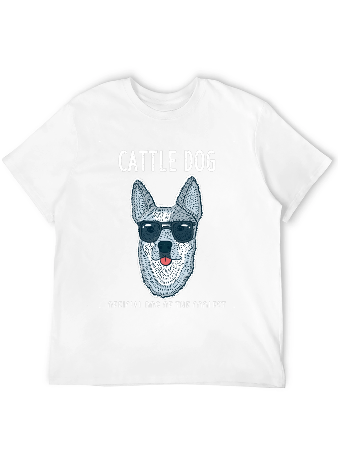 Cool Cattle Dog T-Shirt - Official Dog of Cool