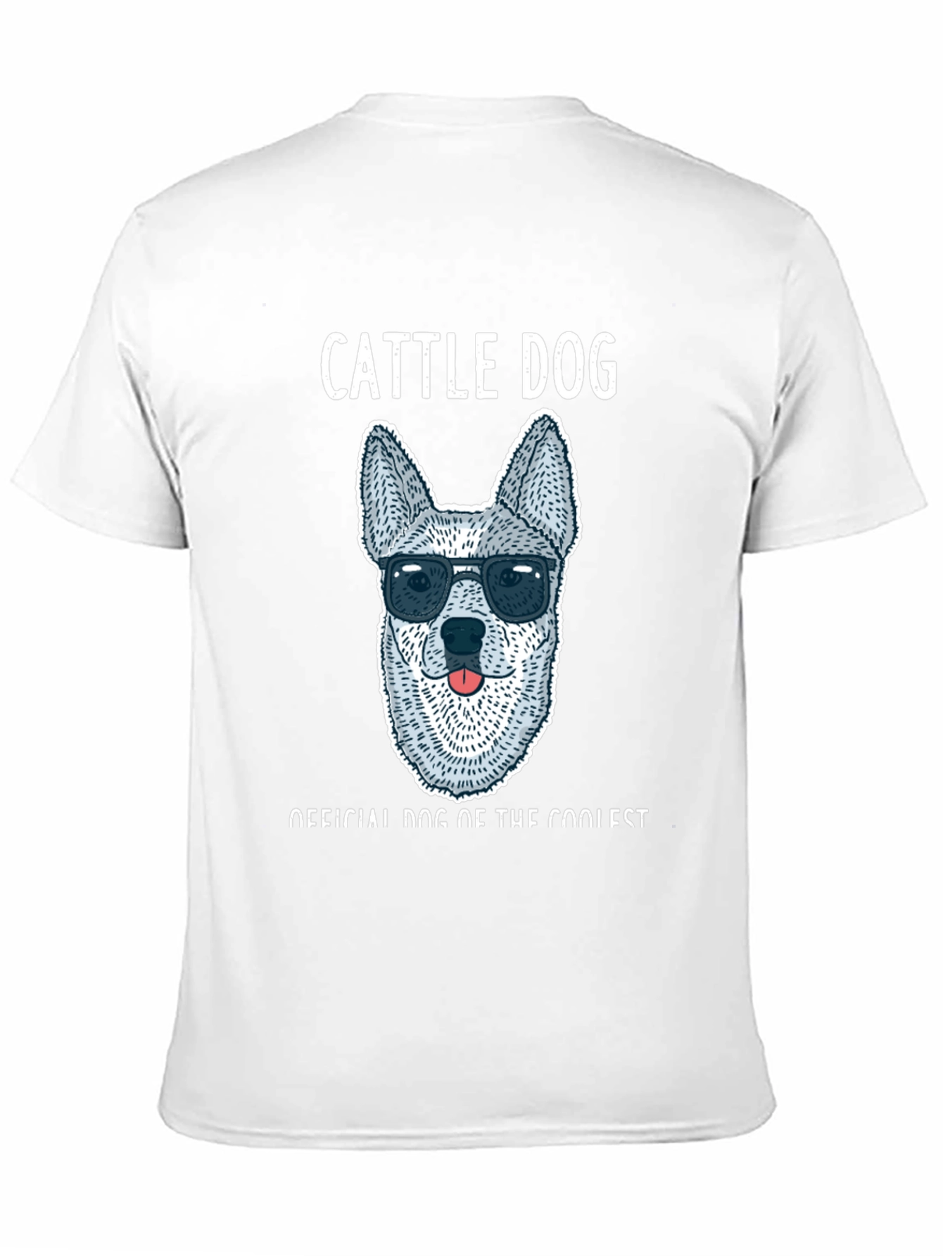 Cool Cattle Dog T-Shirt - Official Dog of Cool