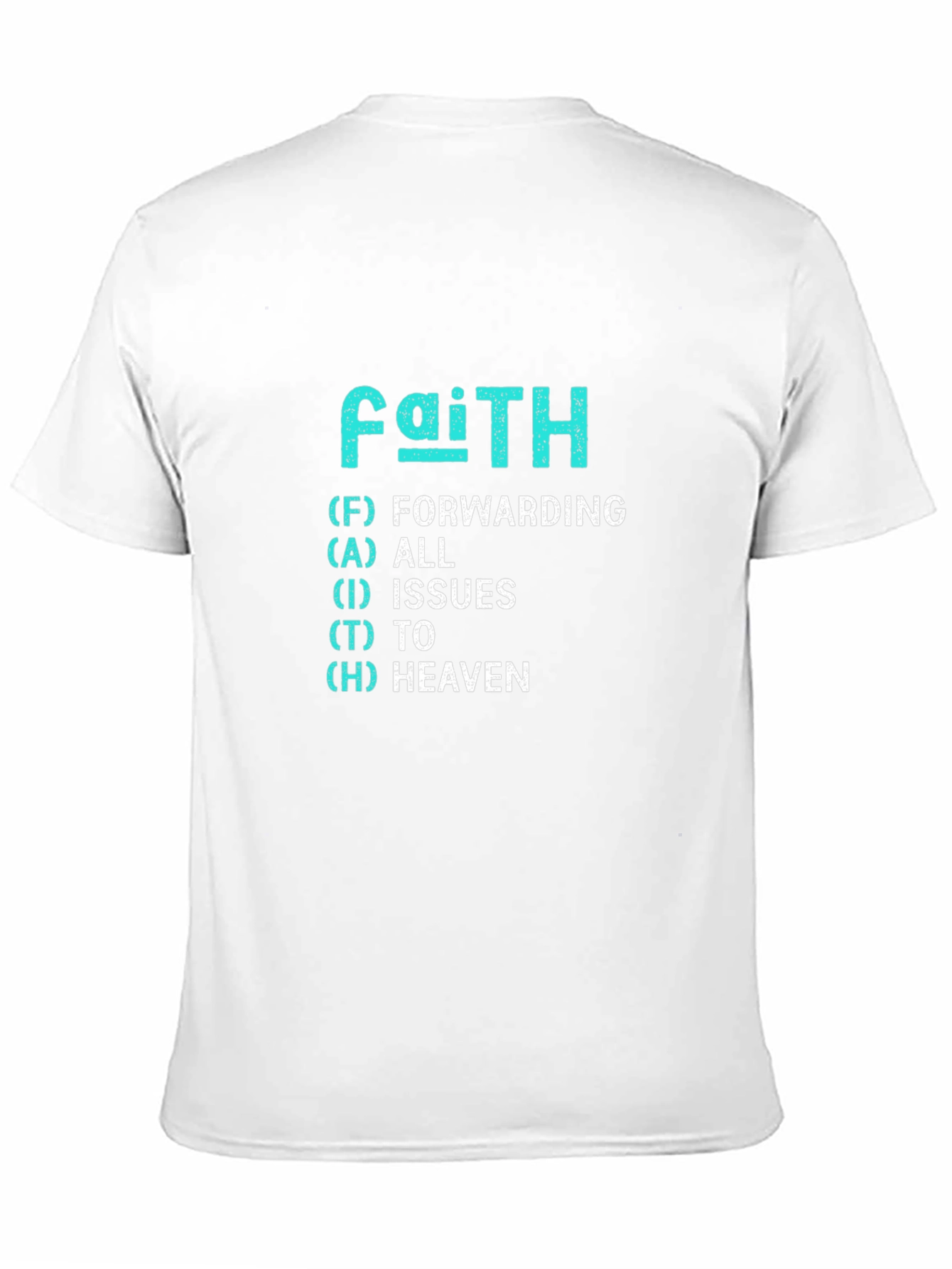 Faith Forwarding All Issues To Heaven T-Shirt