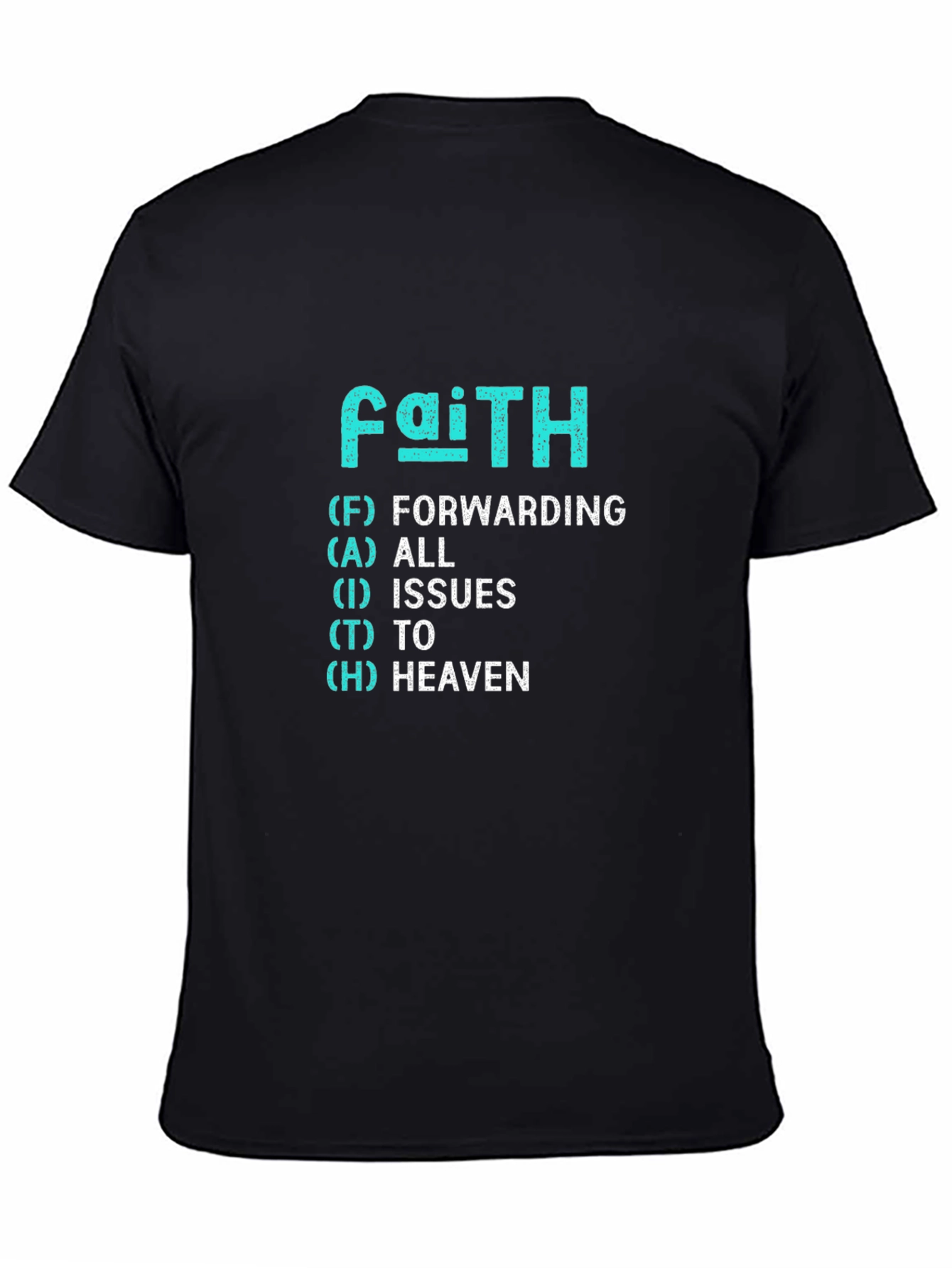 Faith Forwarding All Issues To Heaven T-Shirt