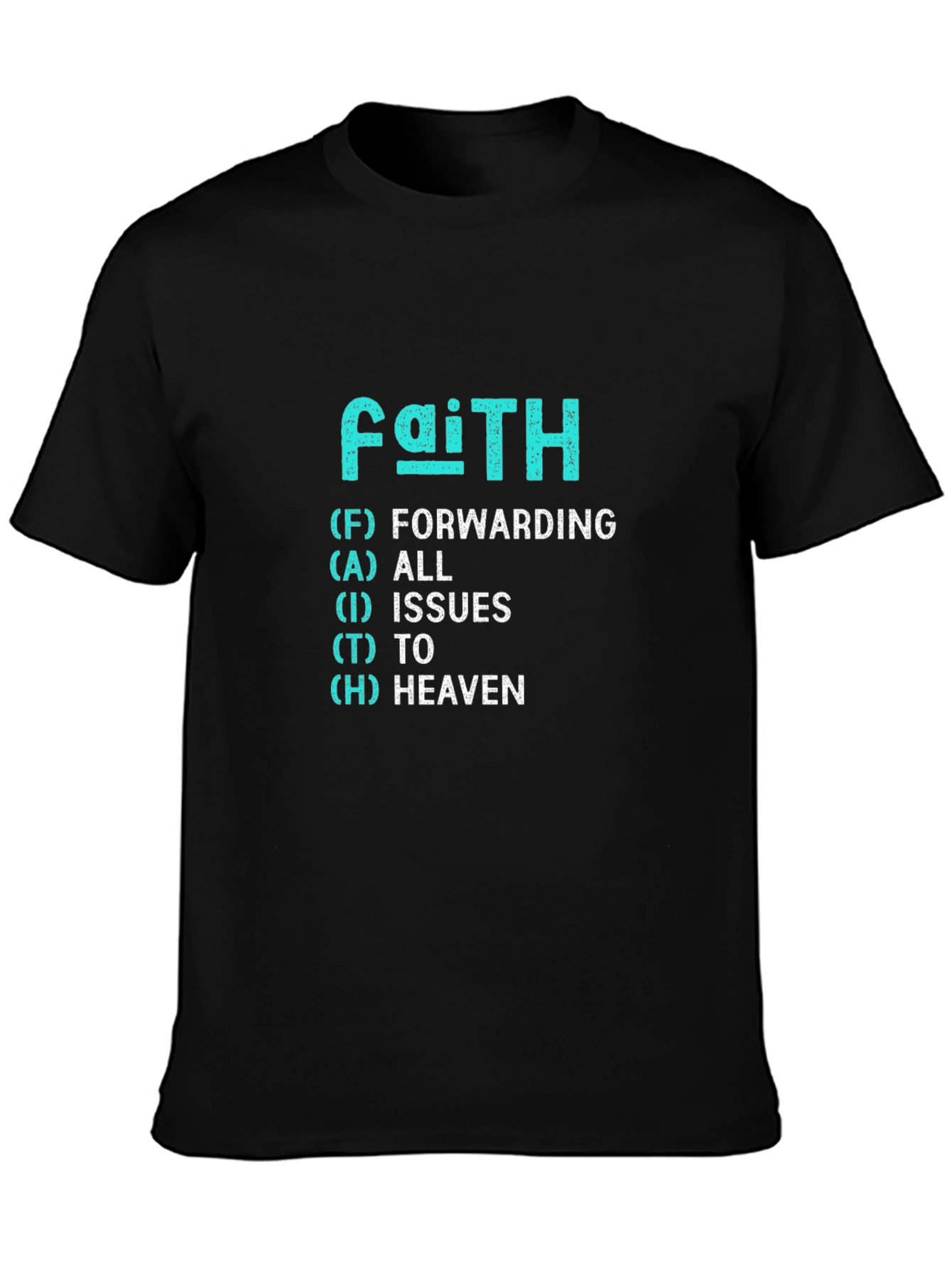 Faith Forwarding All Issues To Heaven T-Shirt