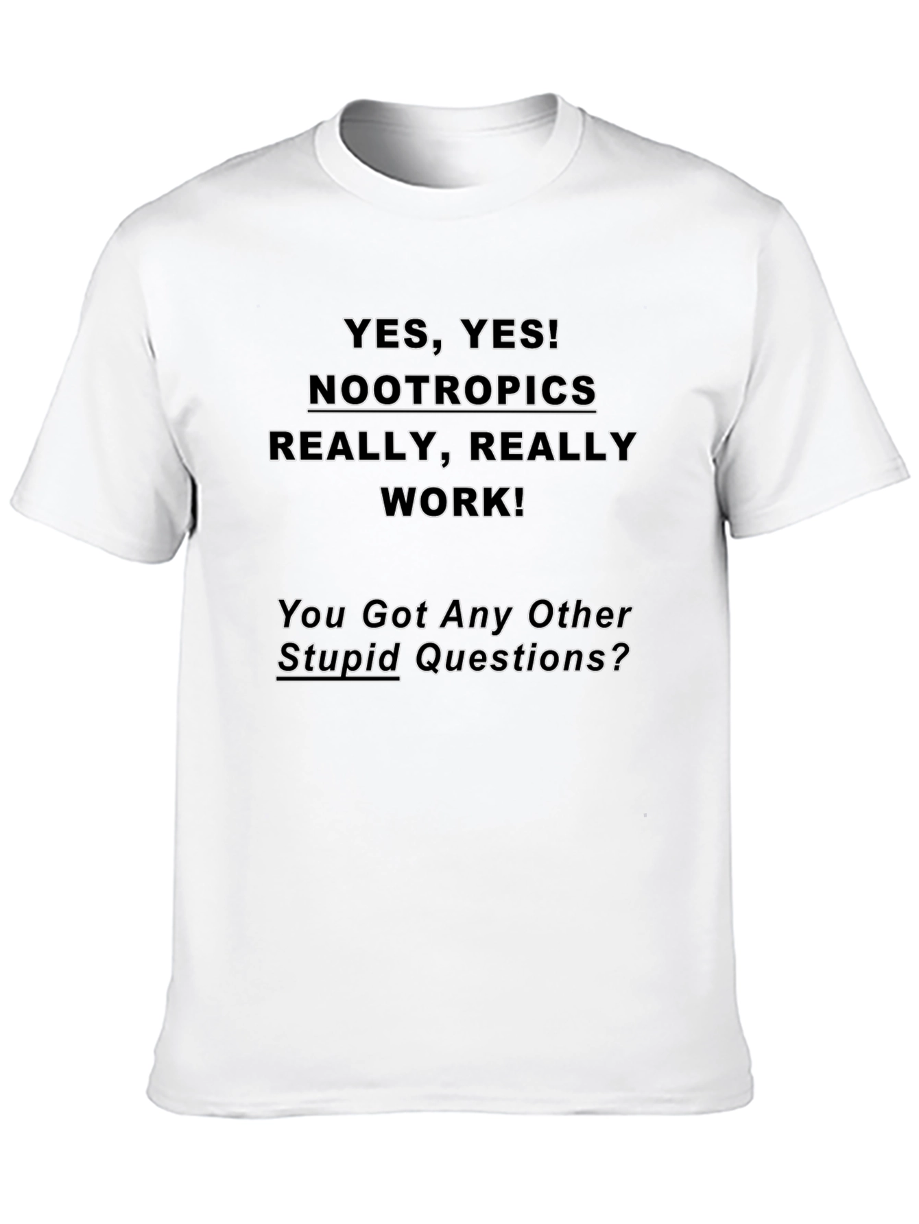 Nootropics Graphic T-Shirt - Funny Statement Tee