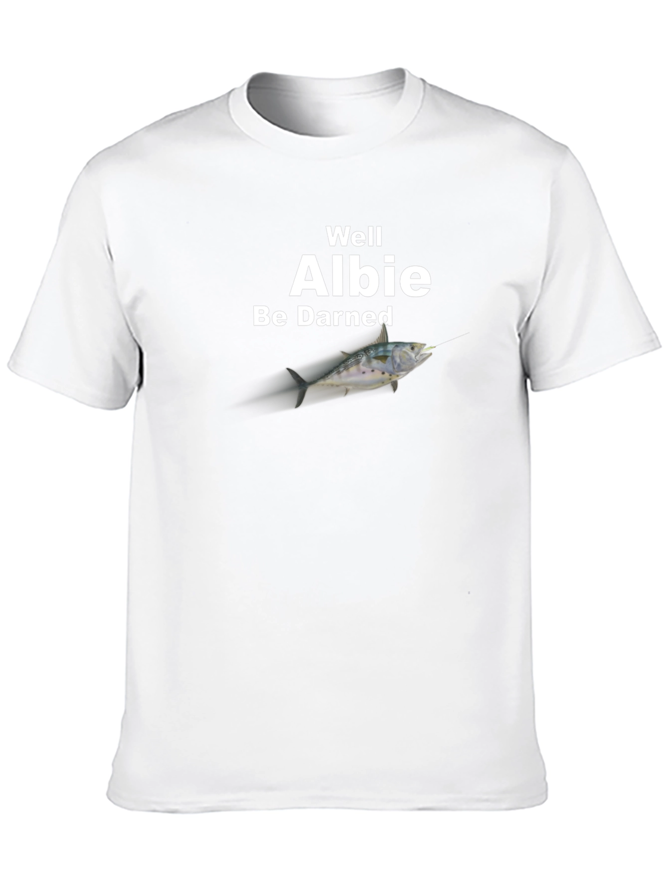 Well Albie Be Darned Fishing T-Shirt