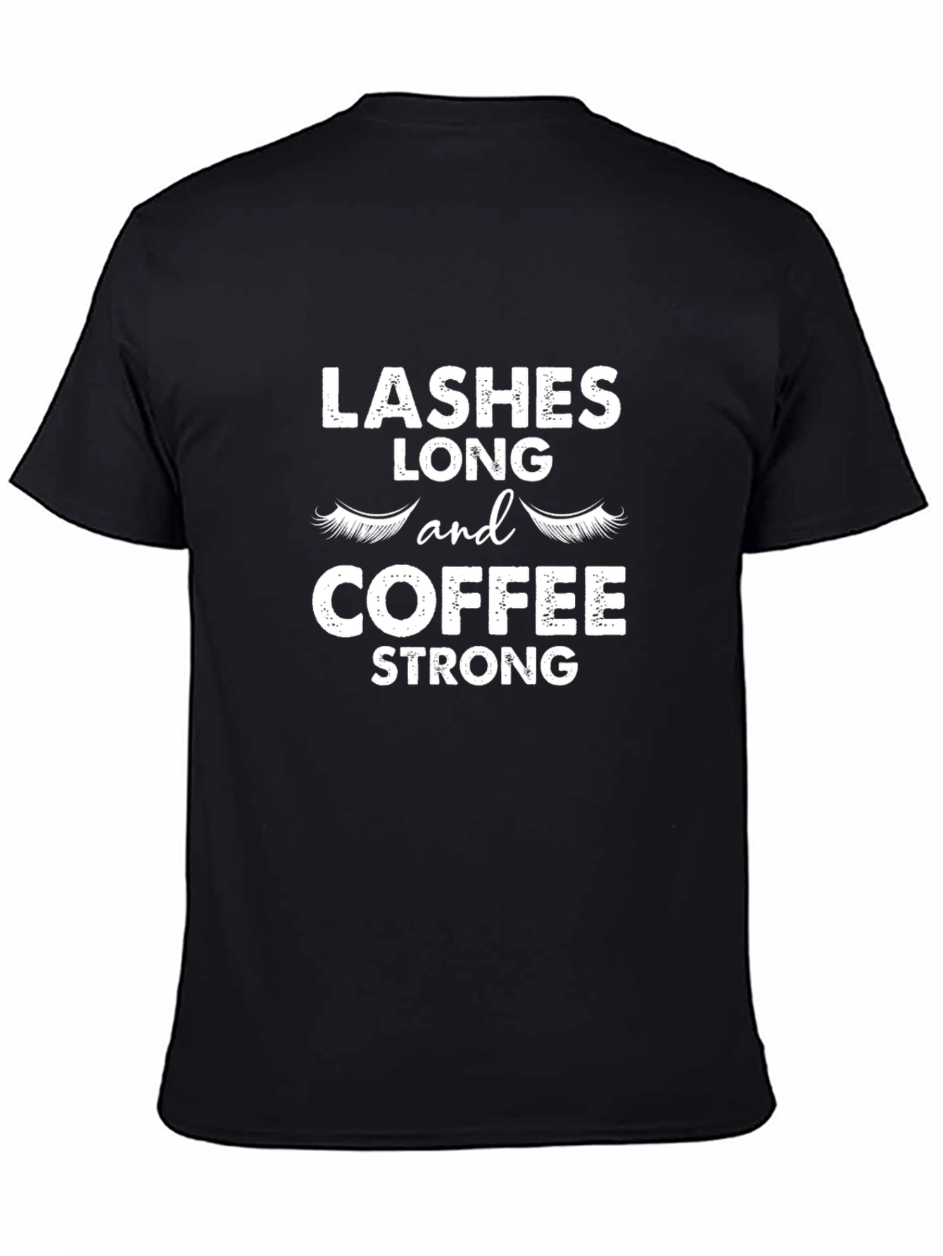 Lashes Long & Coffee Strong Graphic Tee