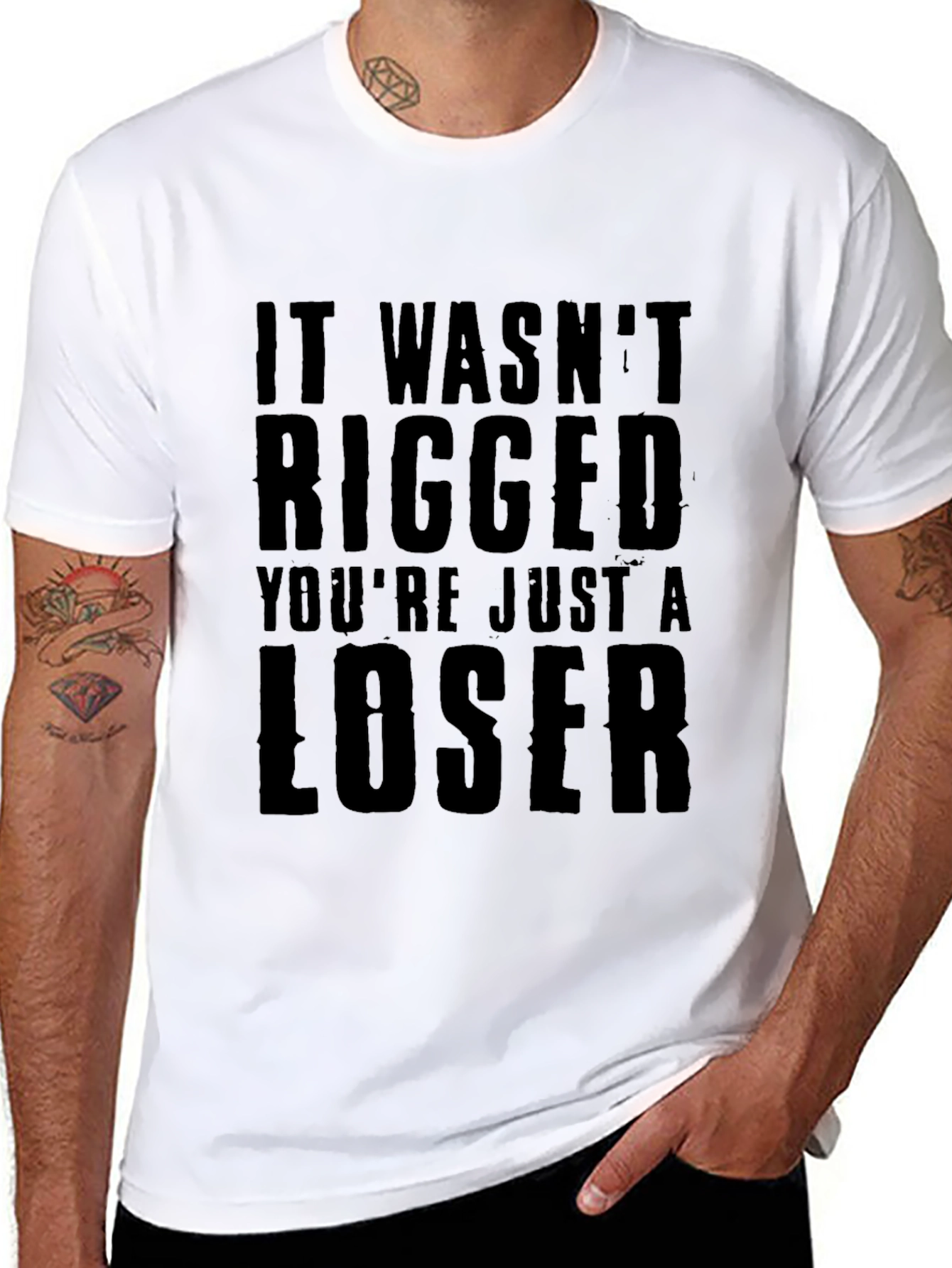 It Wasnt Rigged Youre Just a Loser T-Shirt