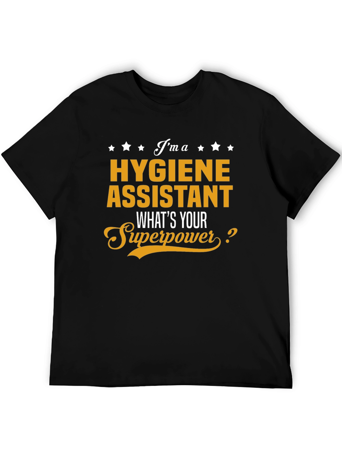 Hygiene Assistant Superpower T-Shirt