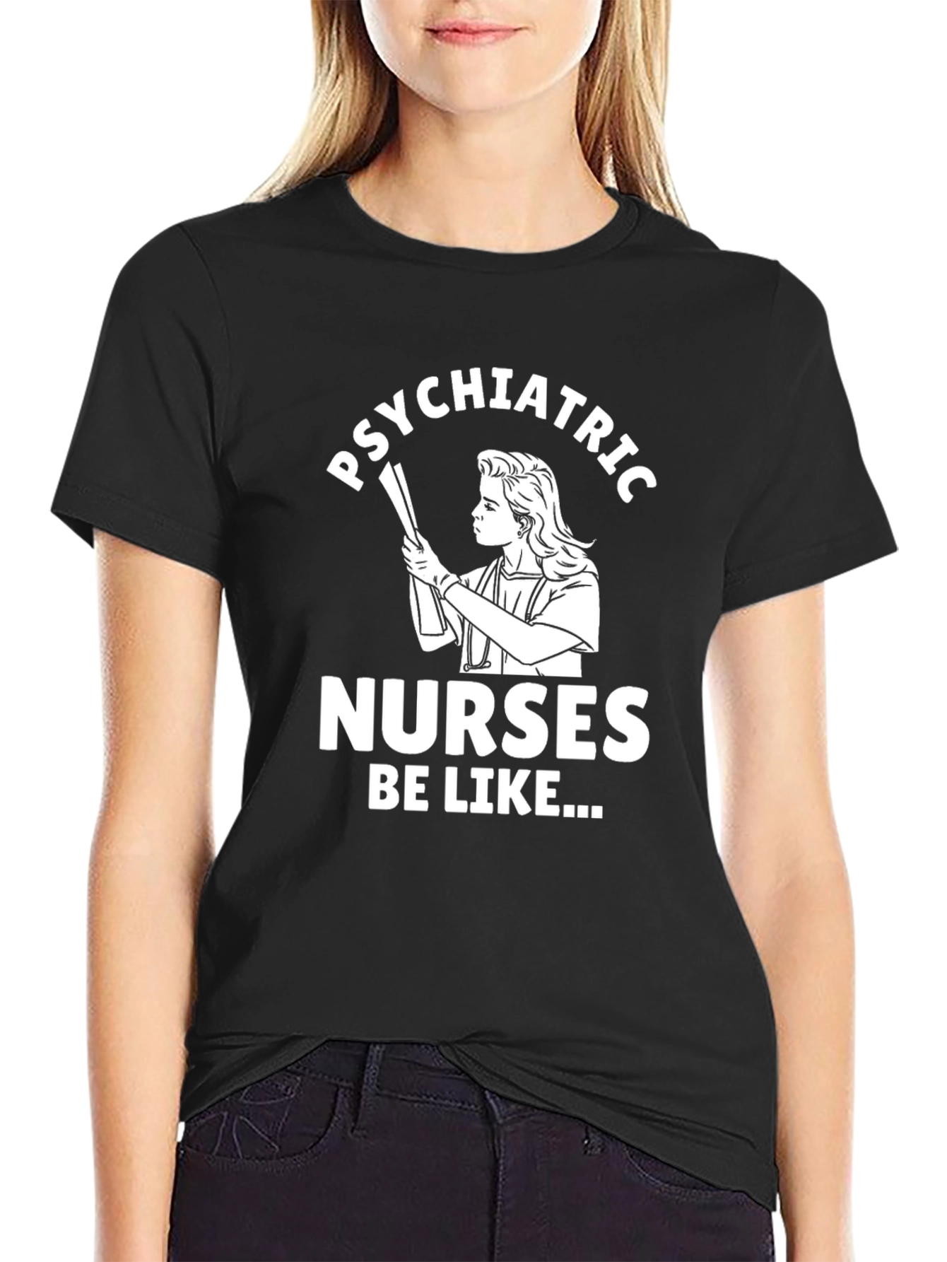 Psychiatric Nurse Humor T-Shirt
