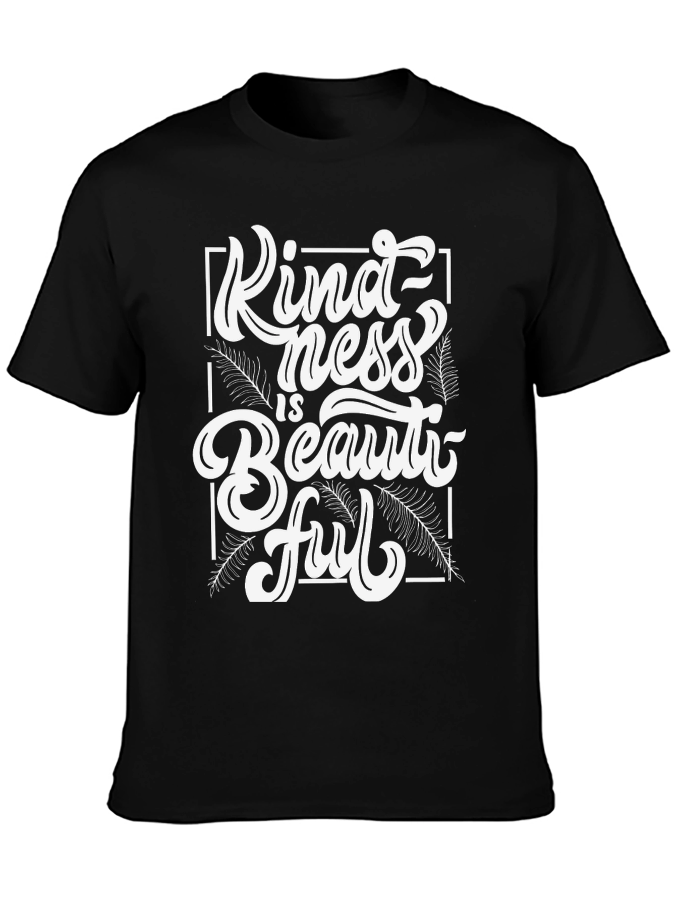 Kindness Is Beautiful Black T-Shirt