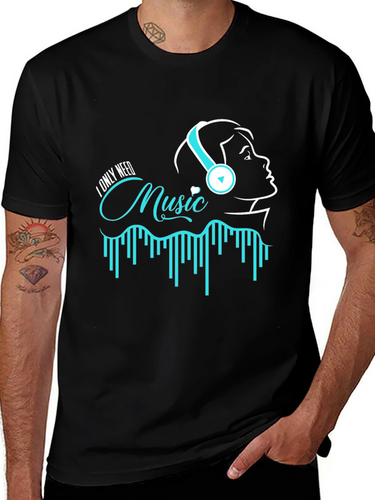 Music Lover Tee - I Only Need Music Graphic T-Shirt