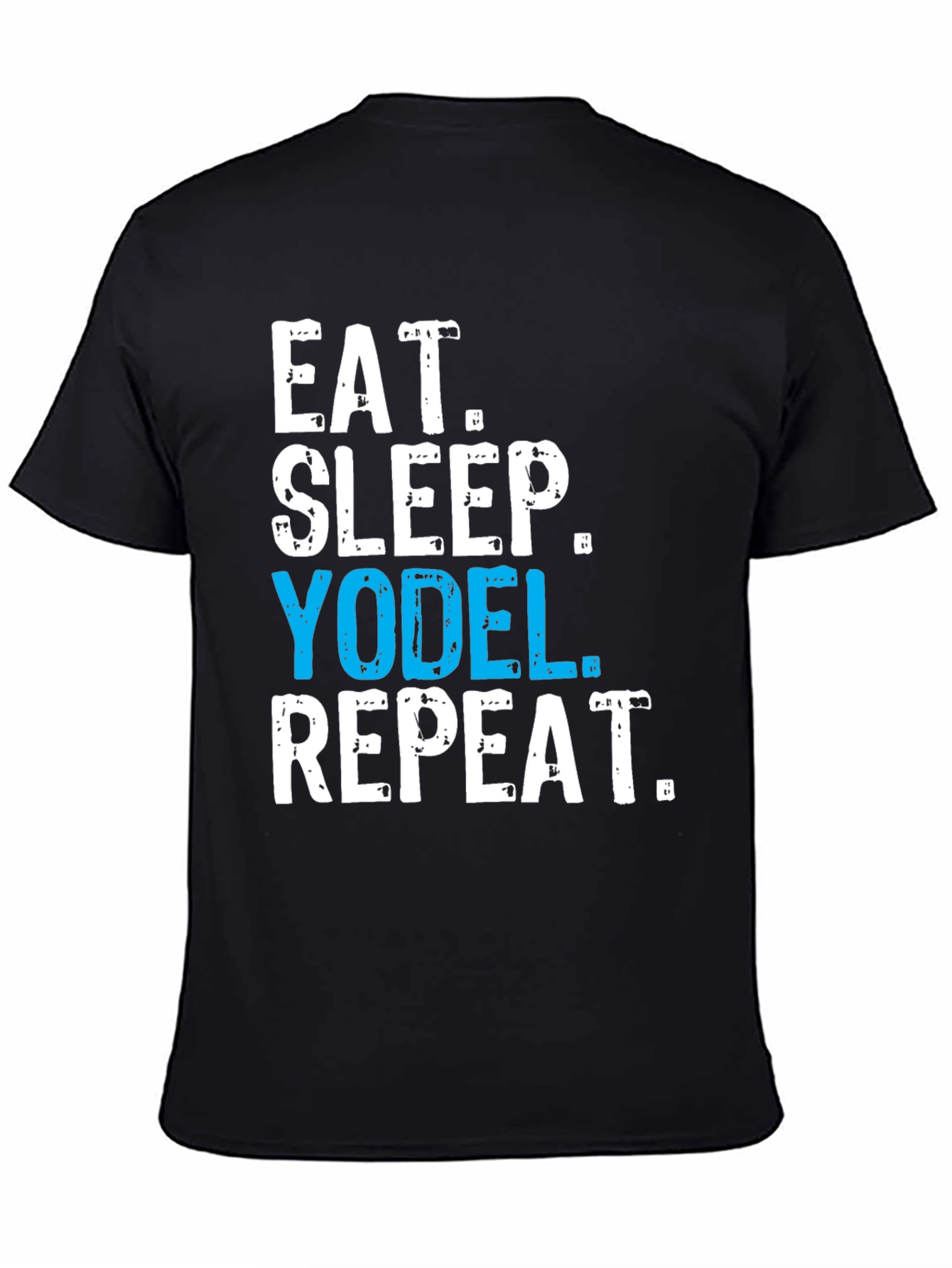 Eat Sleep Yodel Repeat T-Shirt
