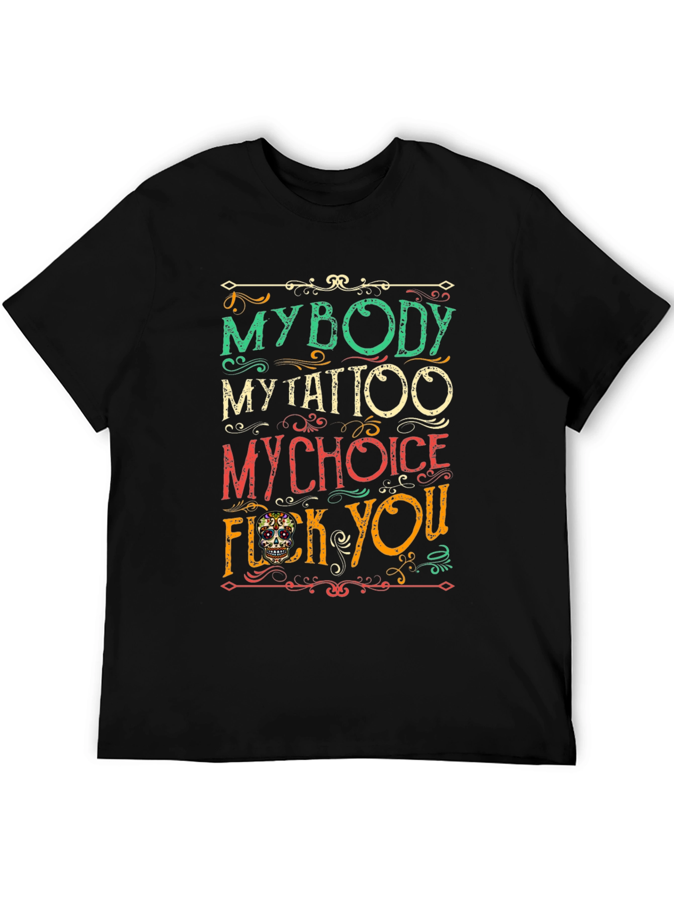 My Body My Choice Tattoo T-Shirt