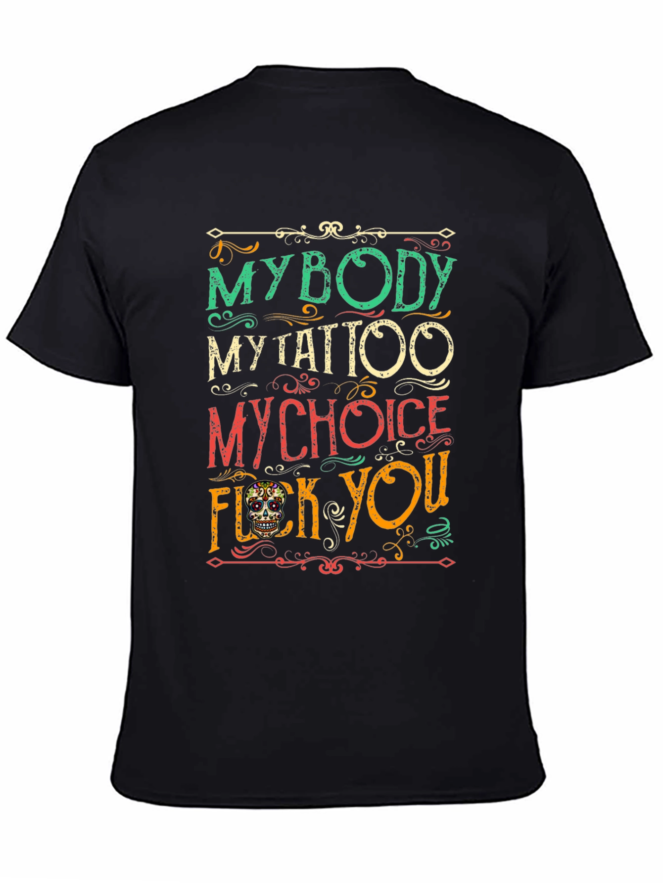 My Body My Choice Tattoo T-Shirt