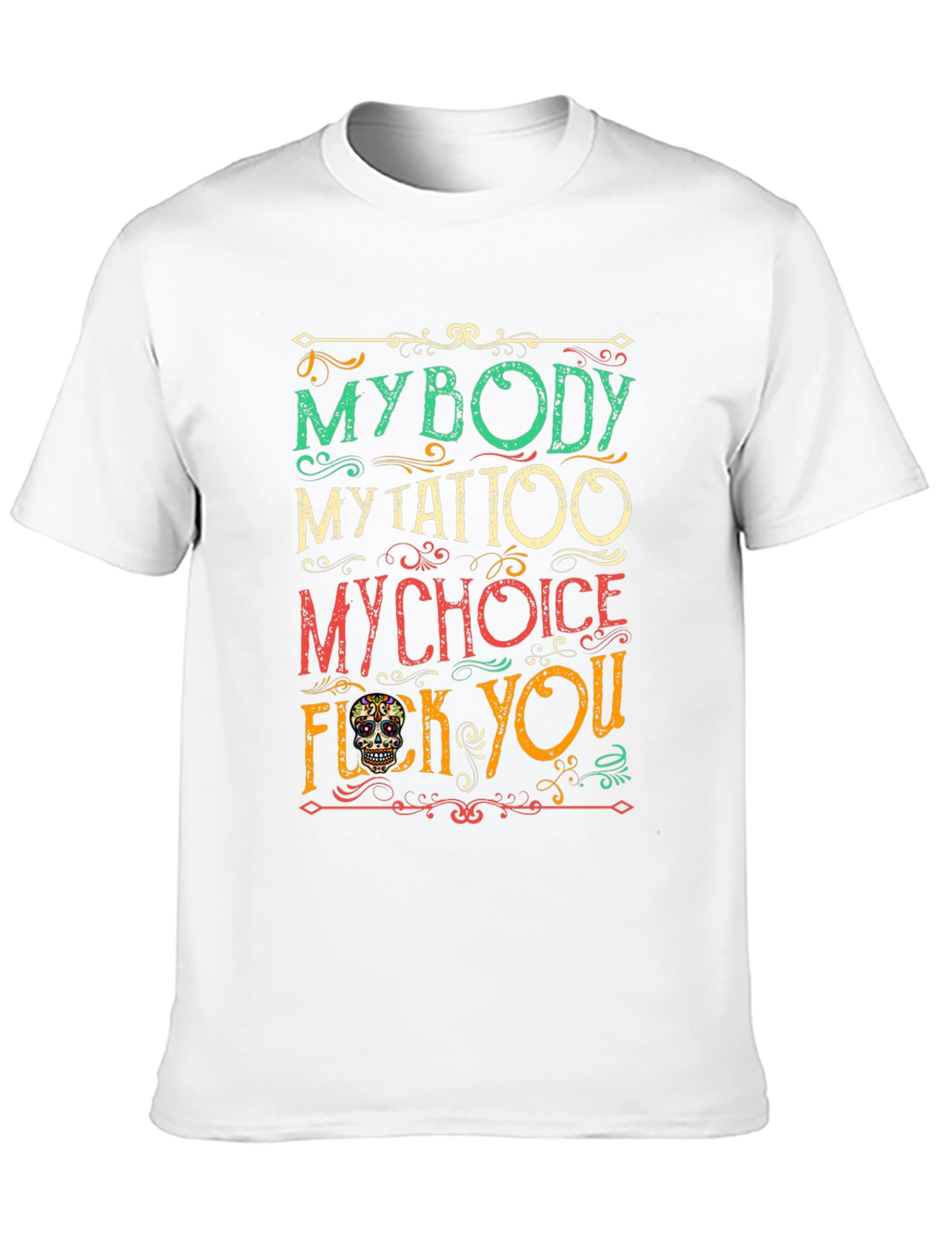 My Body My Choice Tattoo T-Shirt