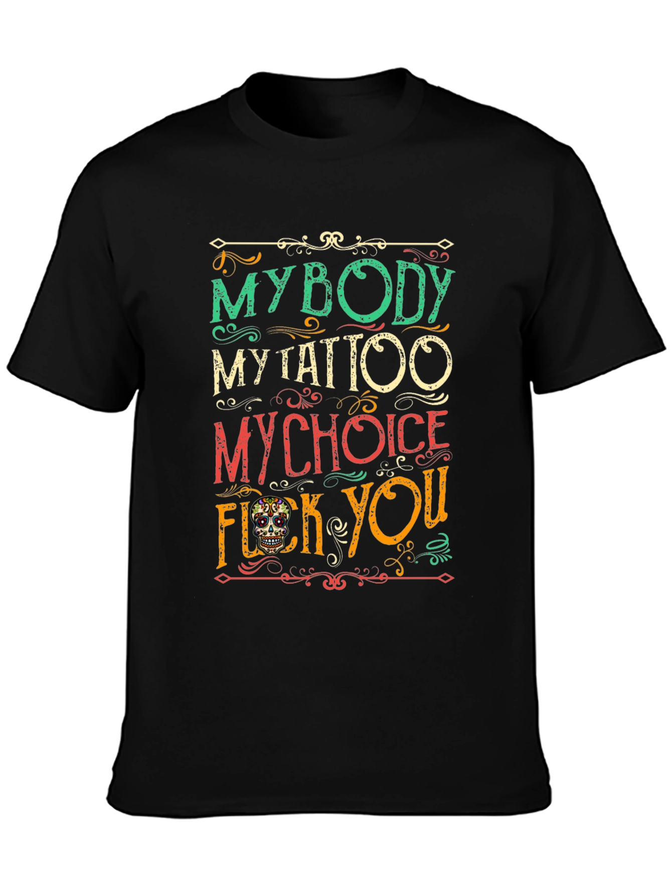 My Body My Choice Tattoo T-Shirt