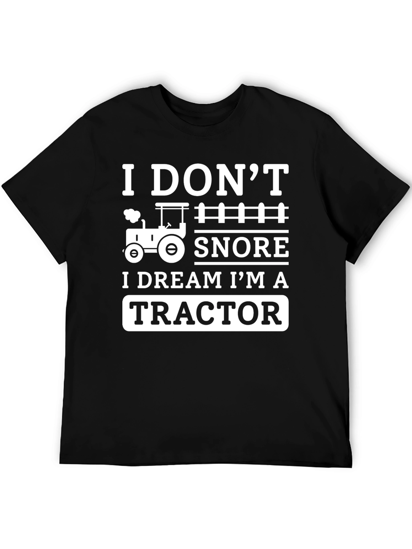 I Dream Im a Tractor T-Shirt