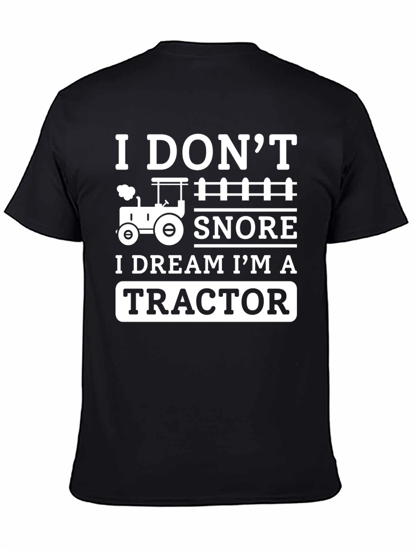 I Dream Im a Tractor T-Shirt
