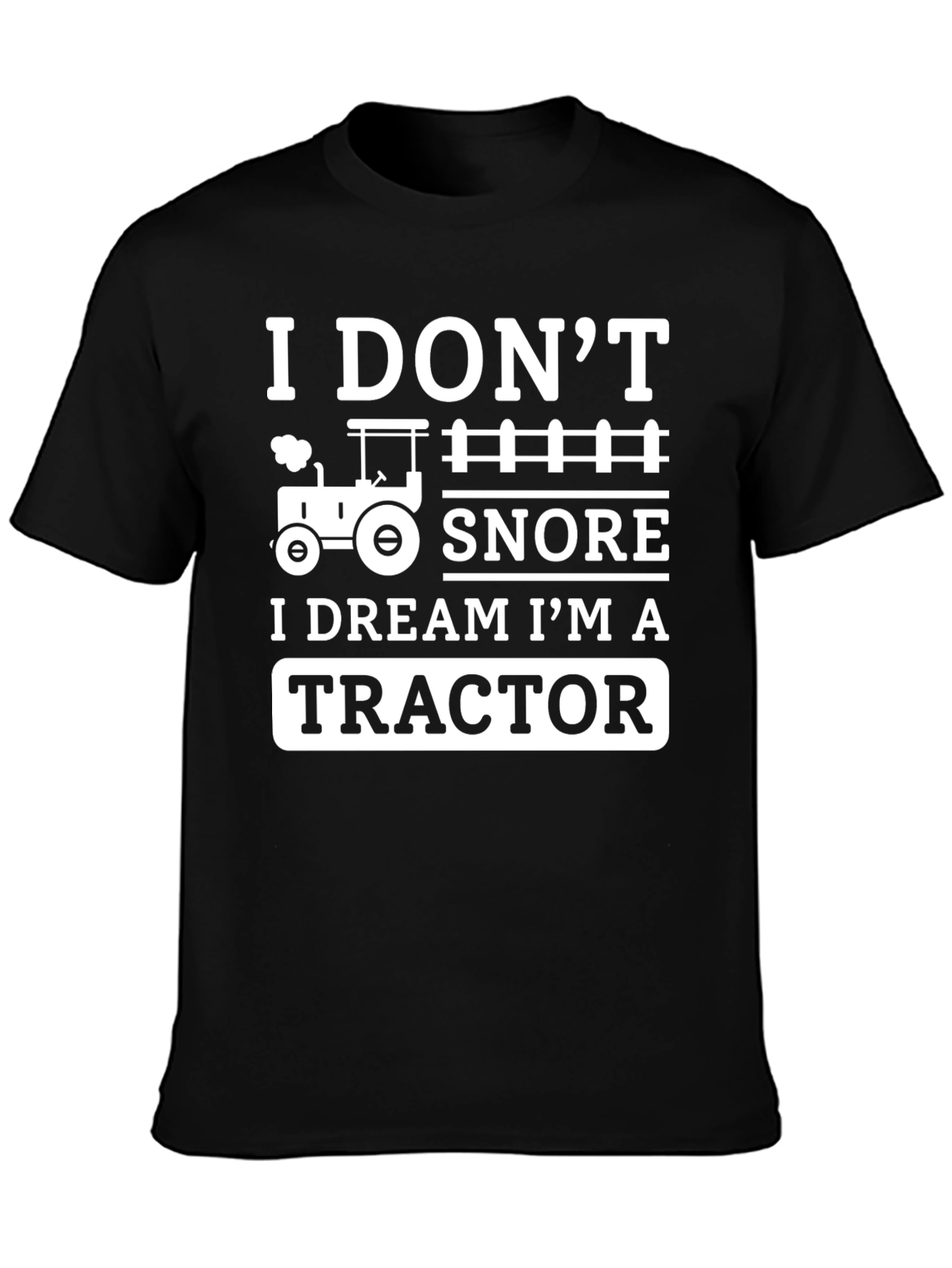 I Dream Im a Tractor T-Shirt