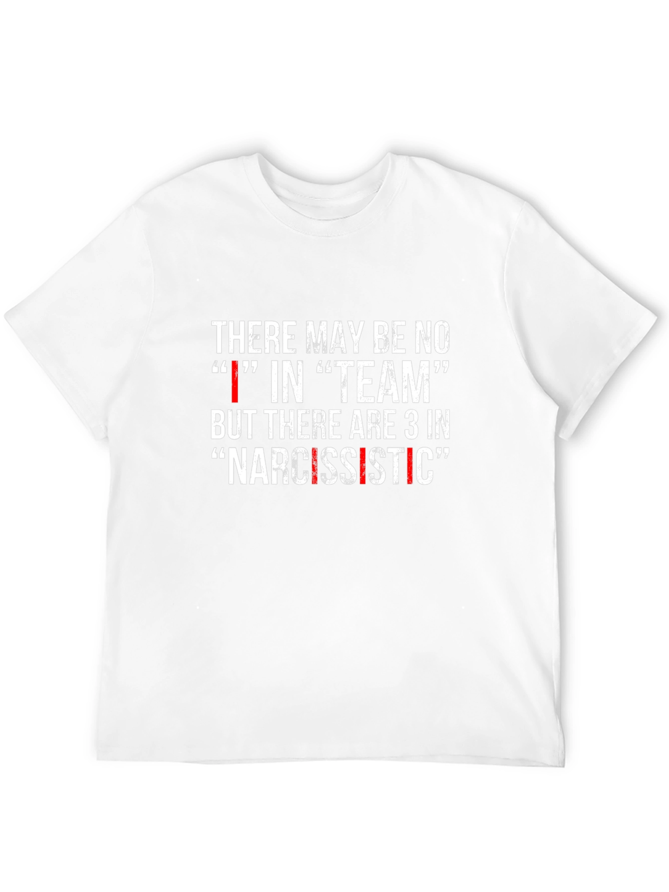 Narcissistic Team T-Shirt Funny Sarcastic Tee