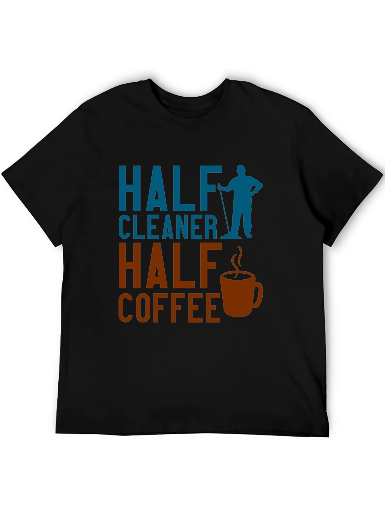 Half Cleaner Half Coffee Graphic T-Shirt