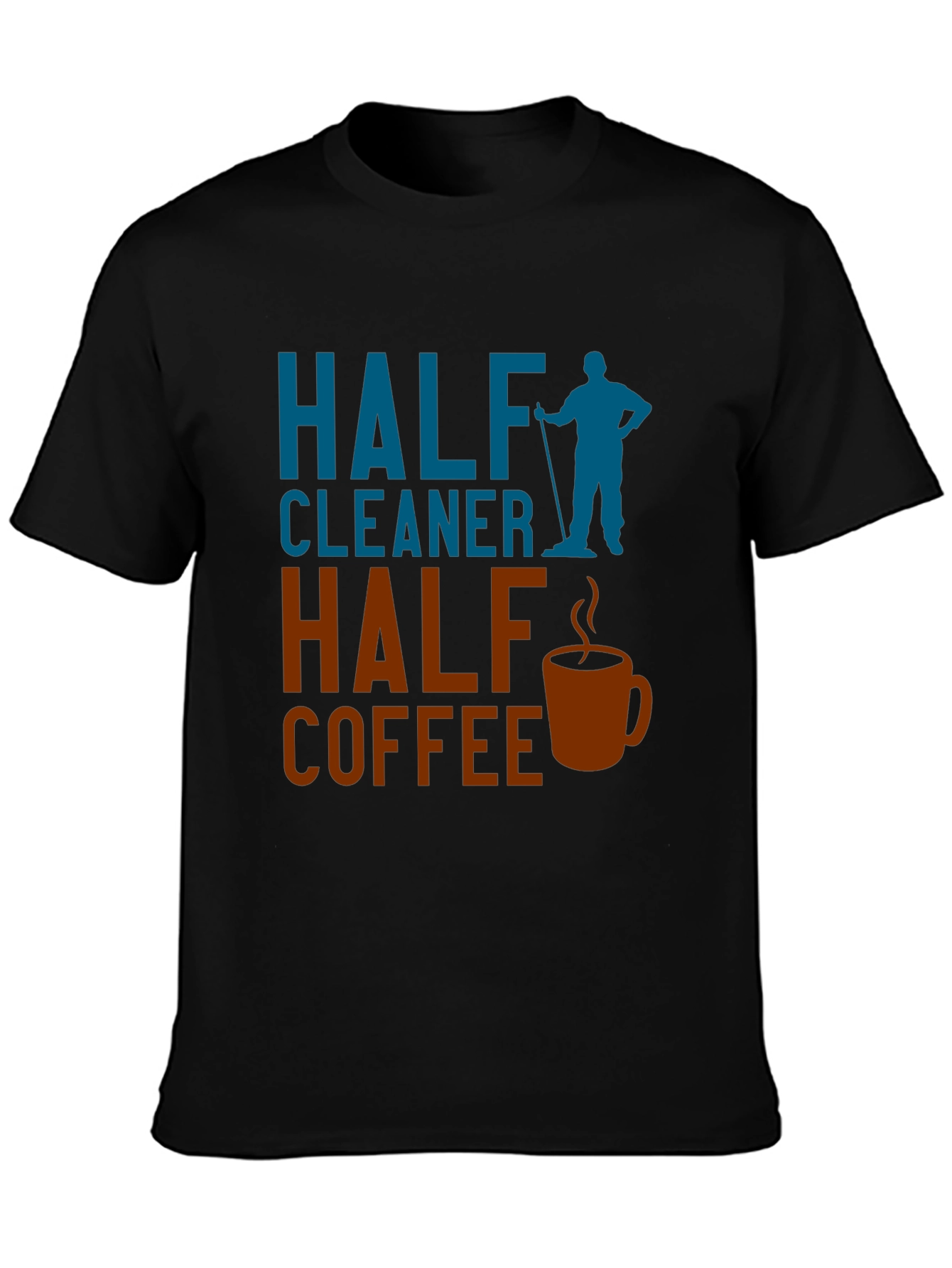 Half Cleaner Half Coffee Graphic T-Shirt