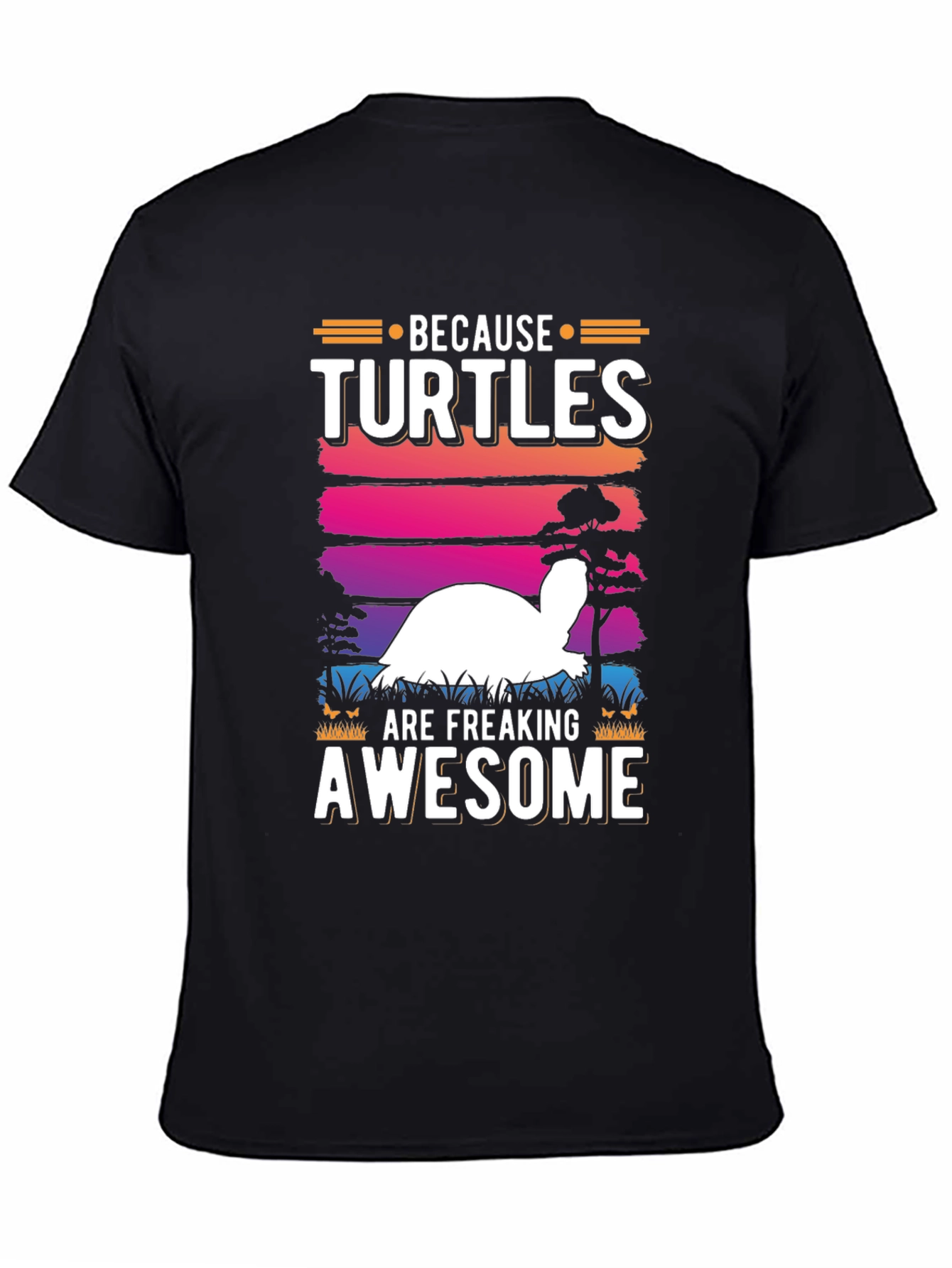 Funny Turtle Lover T-Shirt - Because Turtles Are Awesome