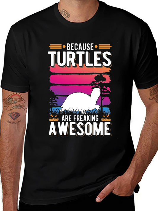 Funny Turtle Lover T-Shirt - Because Turtles Are Awesome