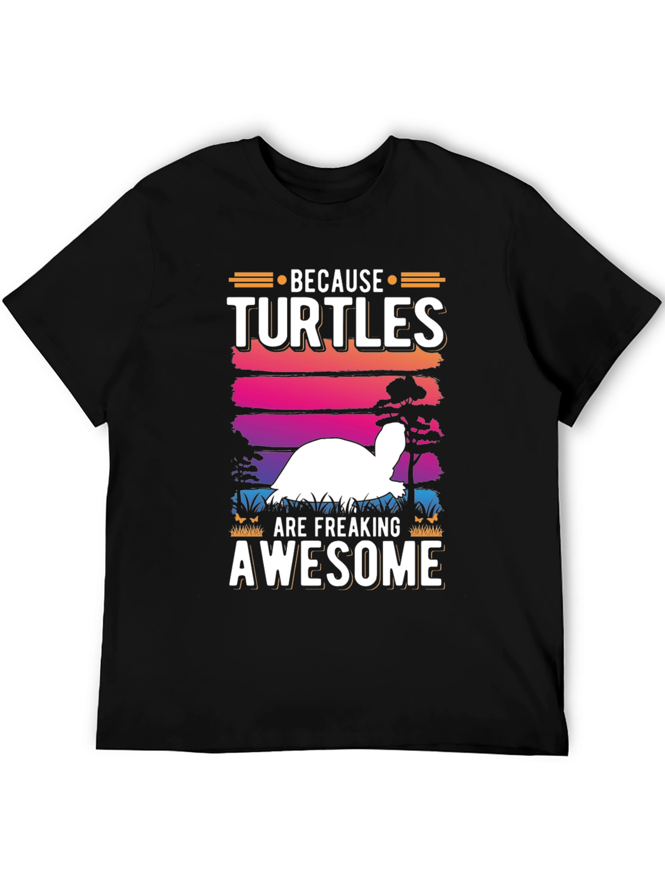 Funny Turtle Lover T-Shirt - Because Turtles Are Awesome
