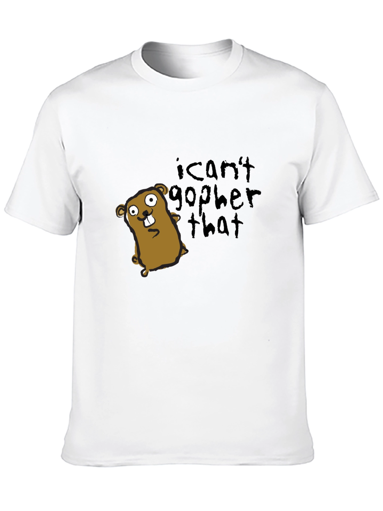 I Cant Gopher That T-Shirt - Funny Graphic Tee