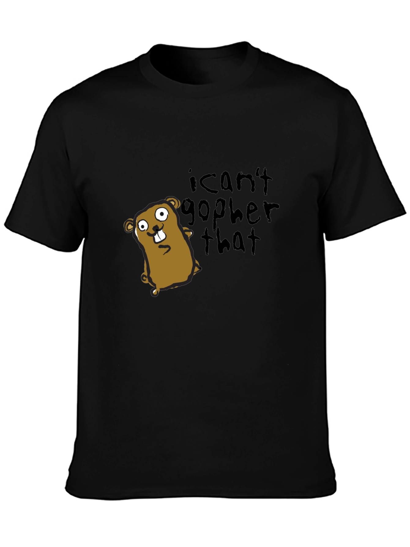 I Cant Gopher That T-Shirt - Funny Graphic Tee
