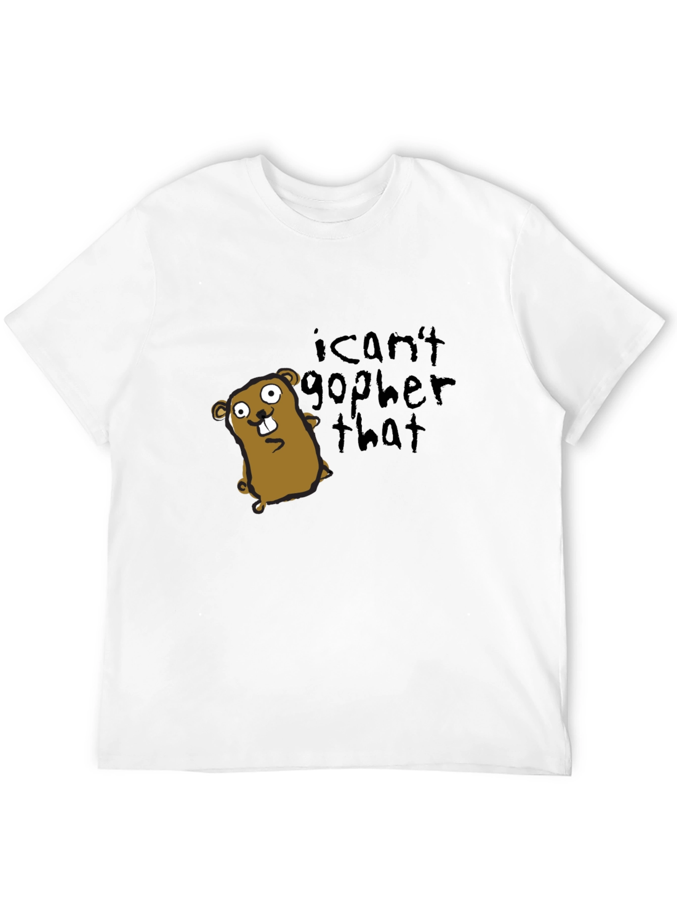 I Cant Gopher That T-Shirt - Funny Graphic Tee