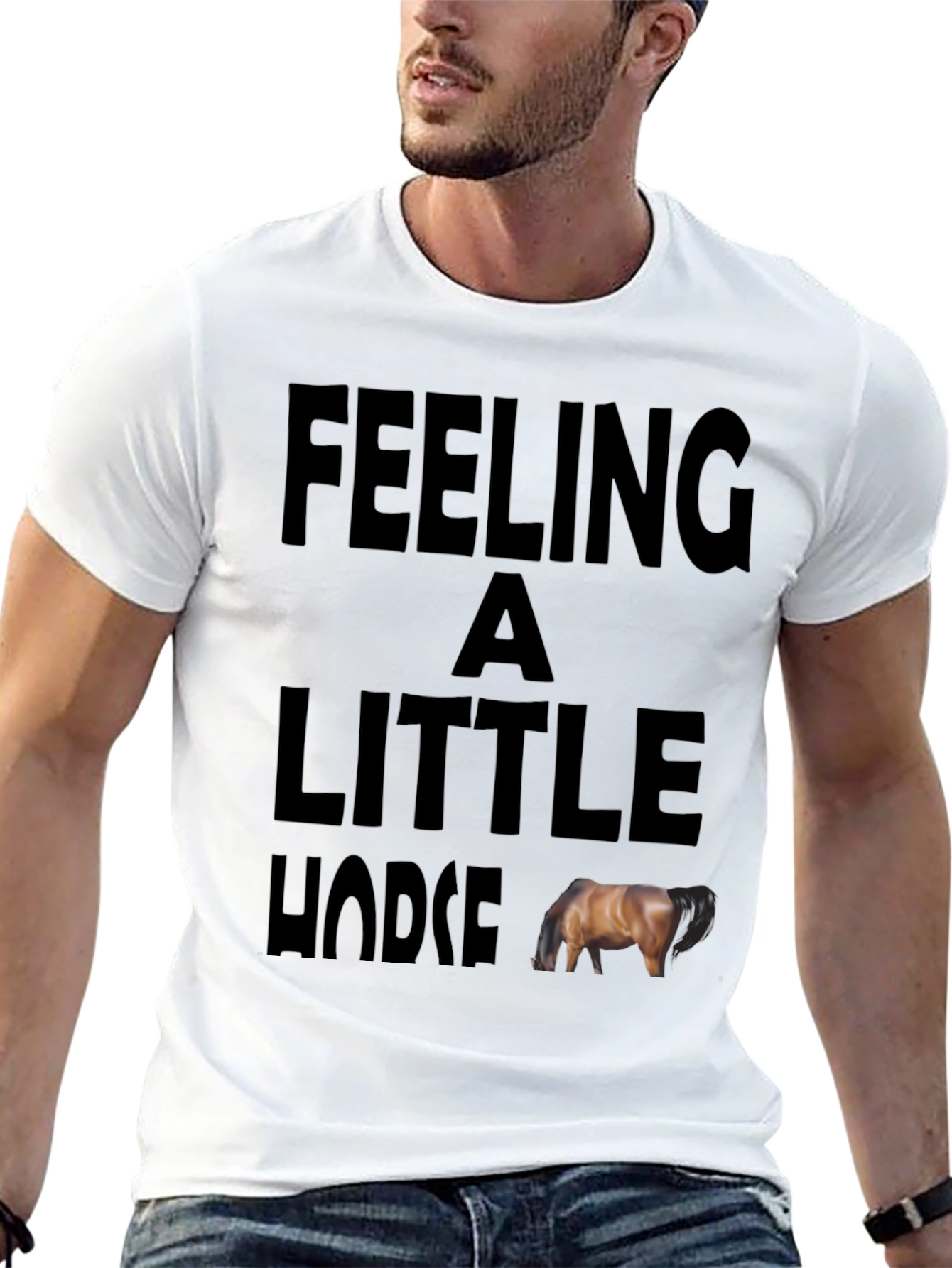 Feeling a Little Horse Funny Graphic Tee