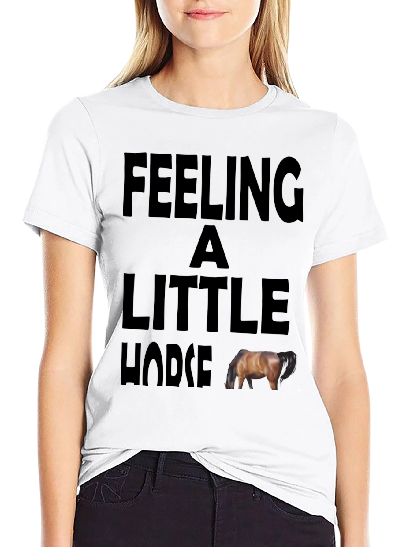 Feeling a Little Horse Funny Graphic Tee