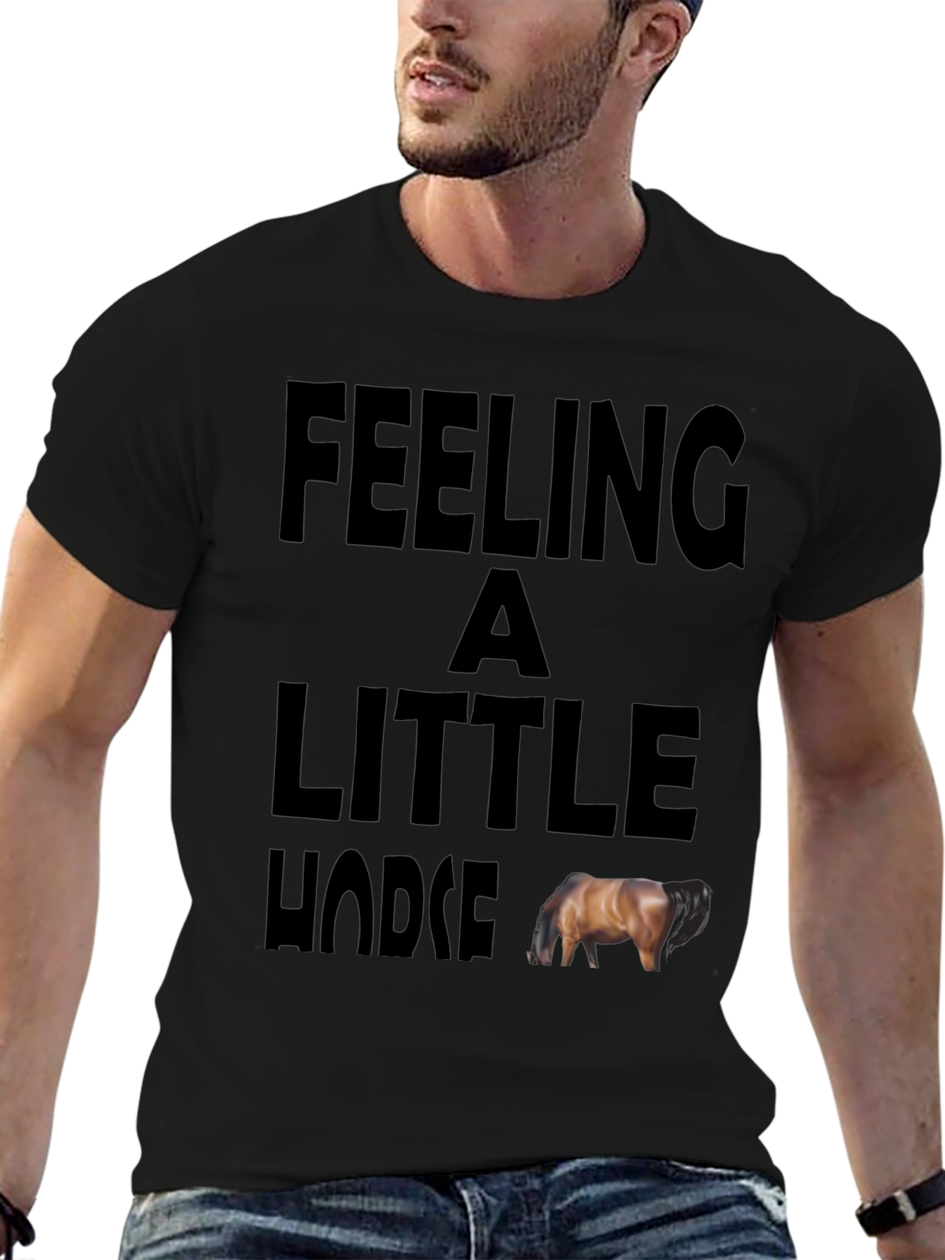 Feeling a Little Horse Funny Graphic Tee
