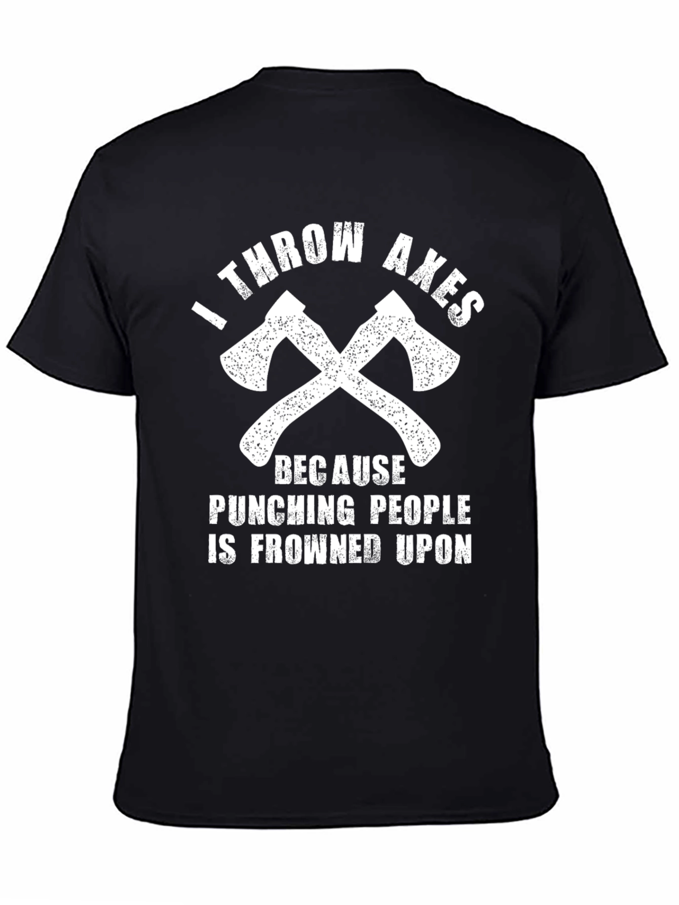 I Throw Axes Funny Graphic T-Shirt