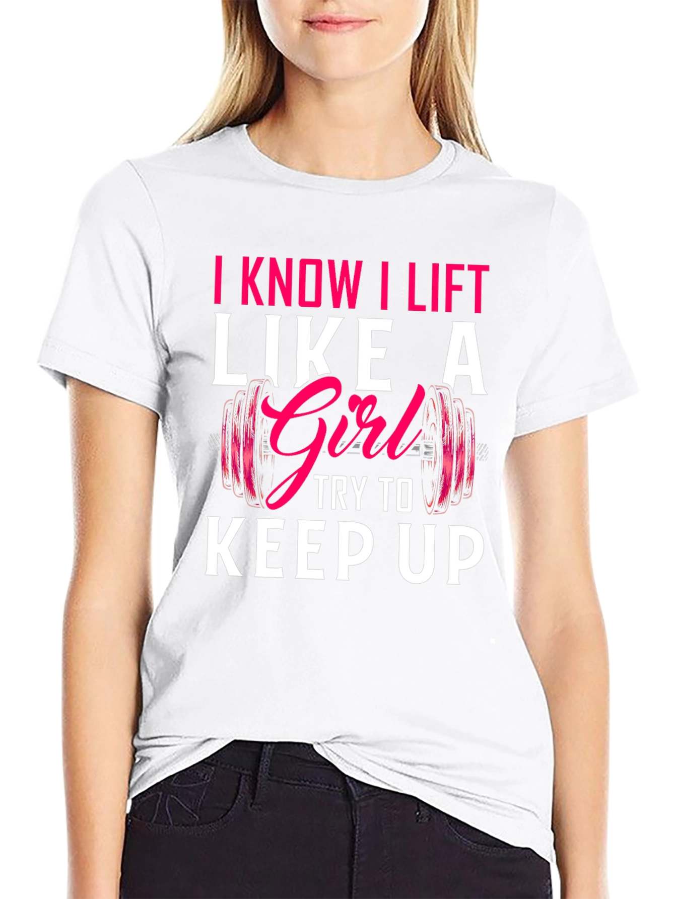 I Lift Like a Girl T-Shirt