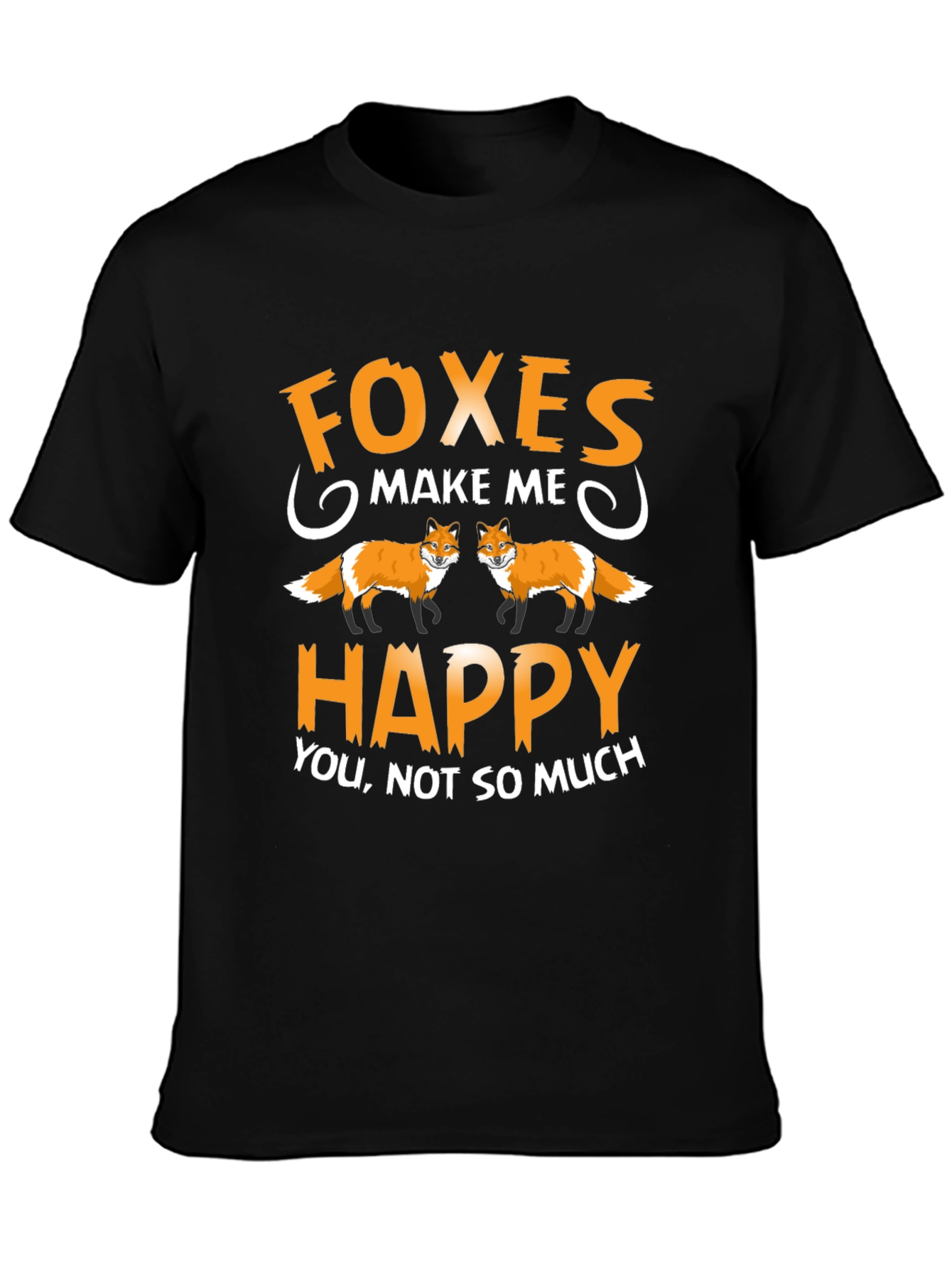 Foxes Make Me Happy Graphic T-Shirt