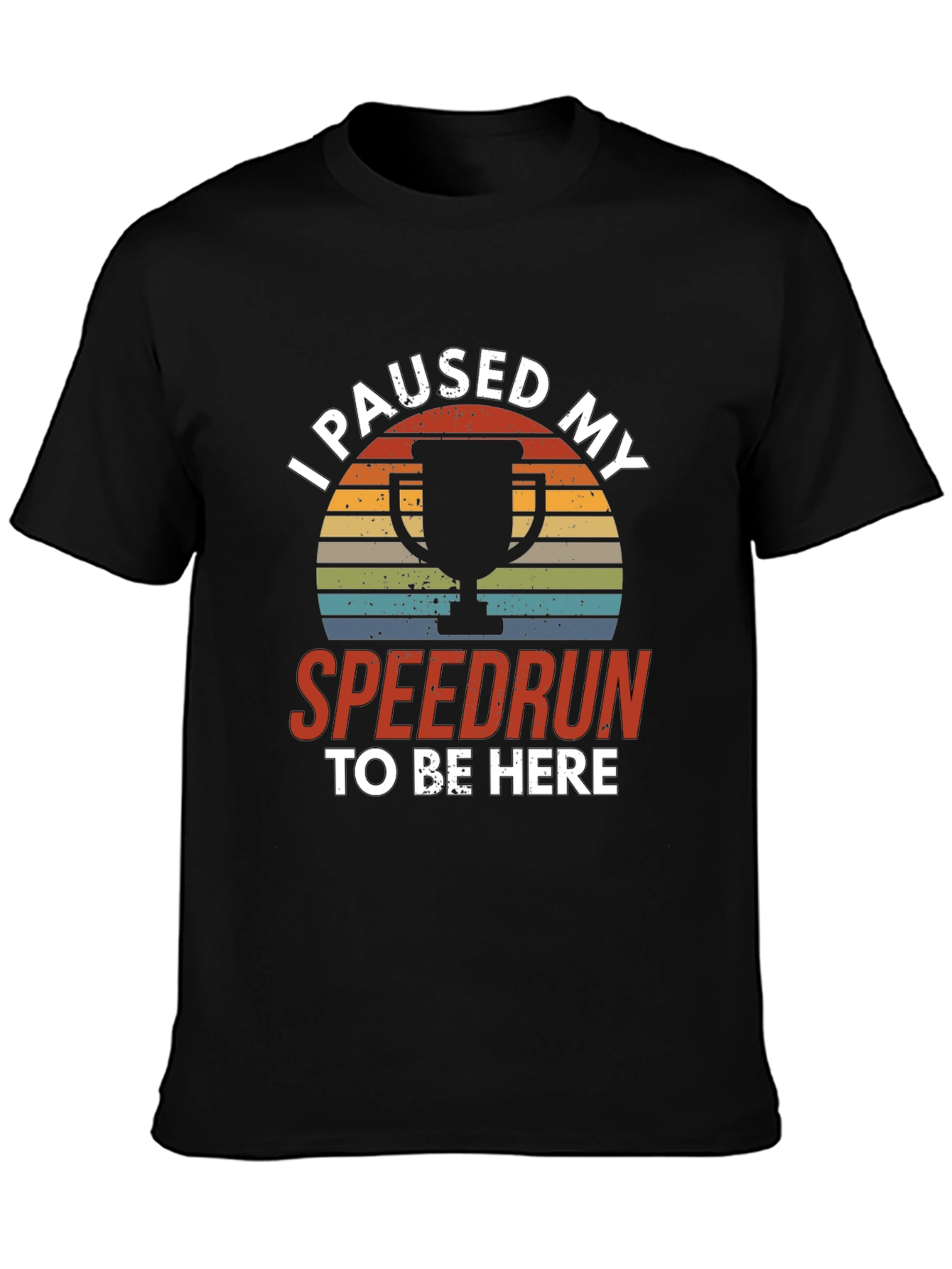 I Paused My Speedrun T-Shirt - Gamer Tee