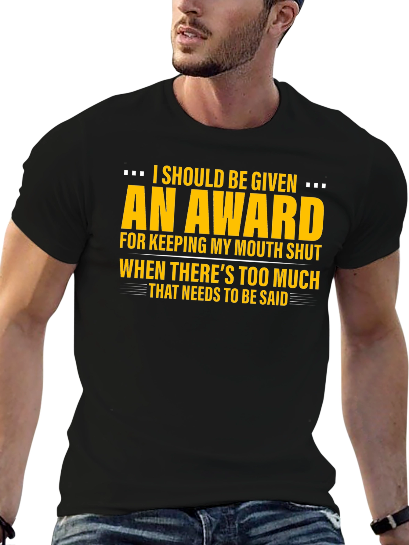 I Should Be Given An Award Graphic Tee