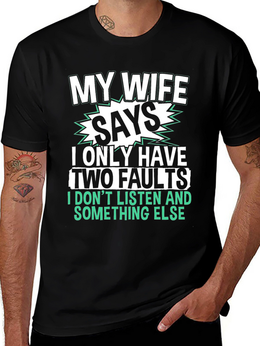 Funny My Wife Says T-Shirt