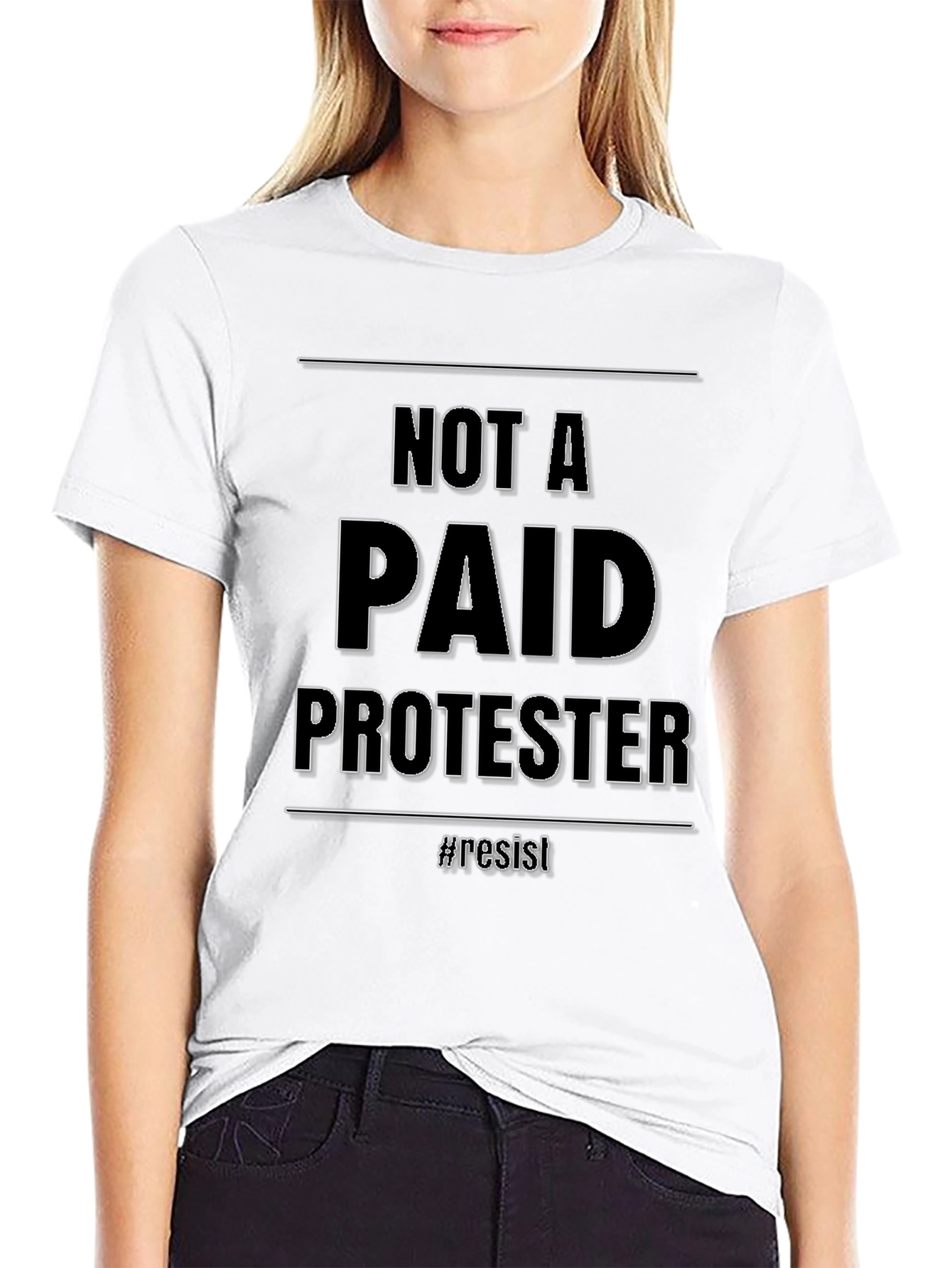 Not A Paid Protester T-Shirt - Resist