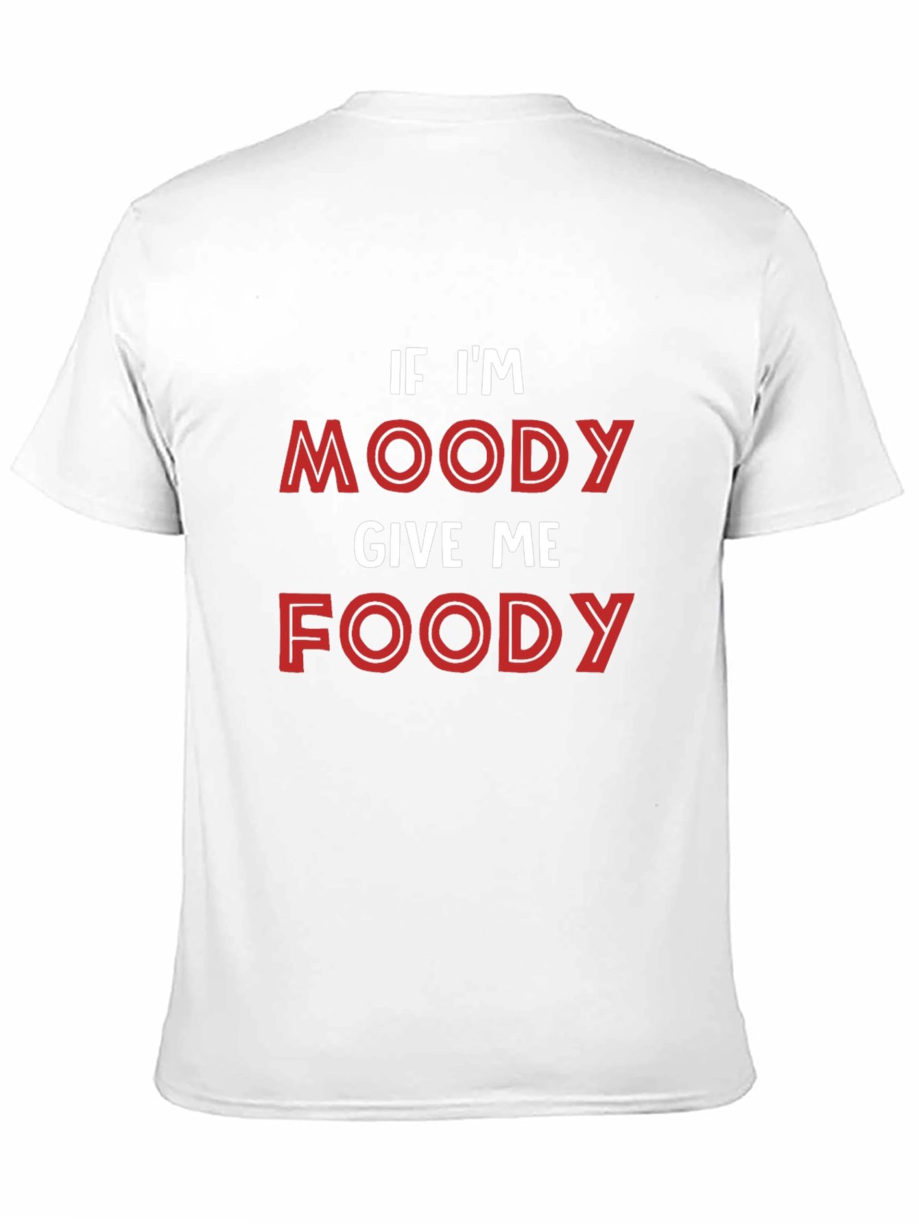 Moody Foody T-Shirt - Funny Slogan Tee