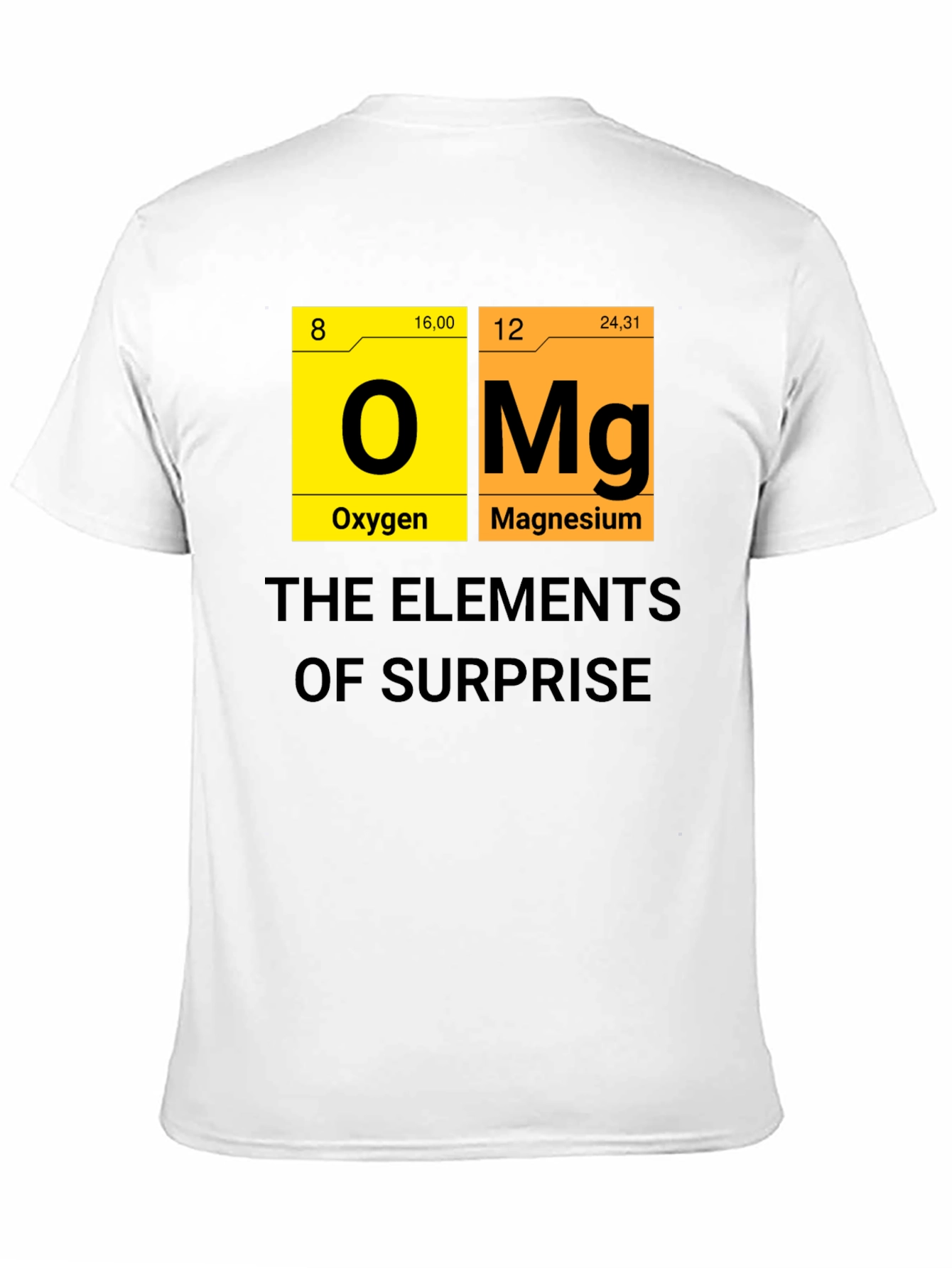 Elements of Surprise T-Shirt - Chemistry Pun!