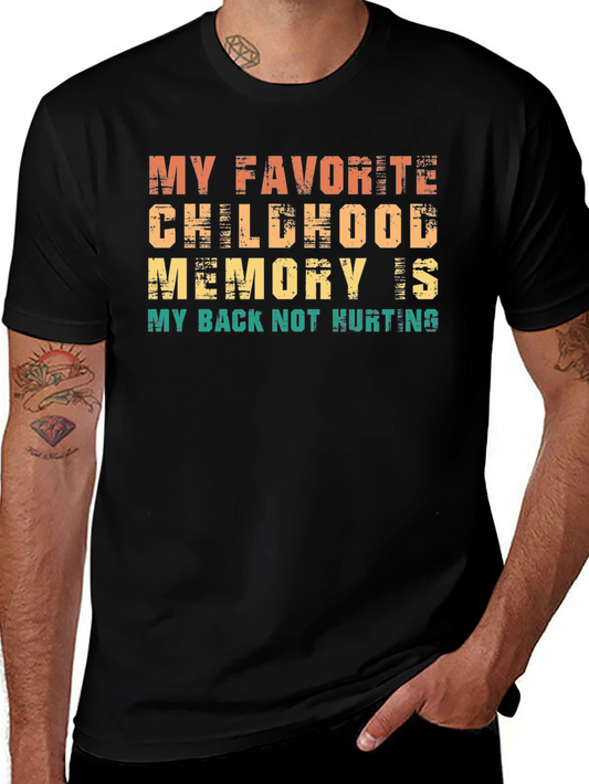Funny Back Pain T-Shirt - My Favorite Childhood Memory