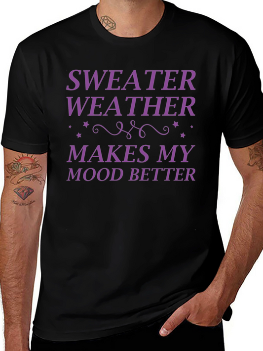 Sweater Weather Mood Booster Tee