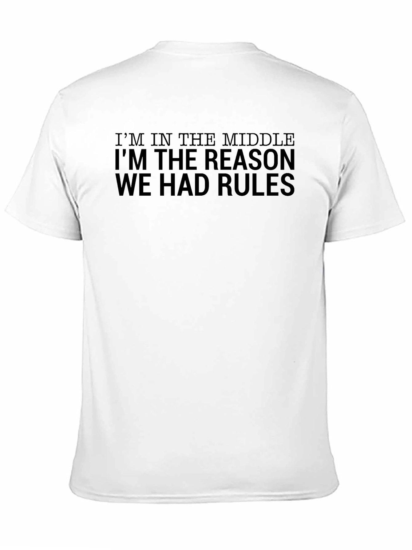 Funny Im The Reason We Had Rules Graphic T-Shirt