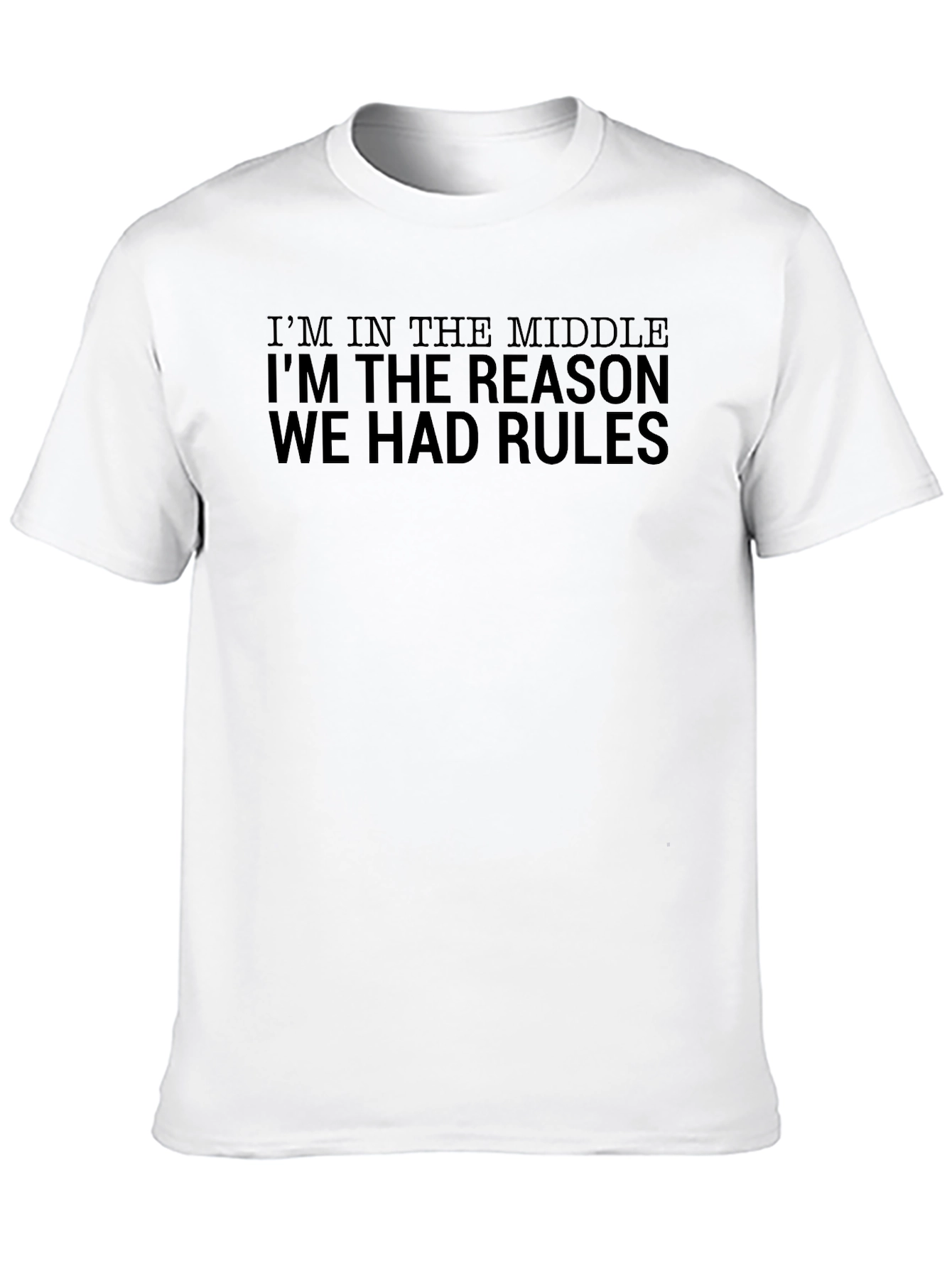 Funny Im The Reason We Had Rules Graphic T-Shirt
