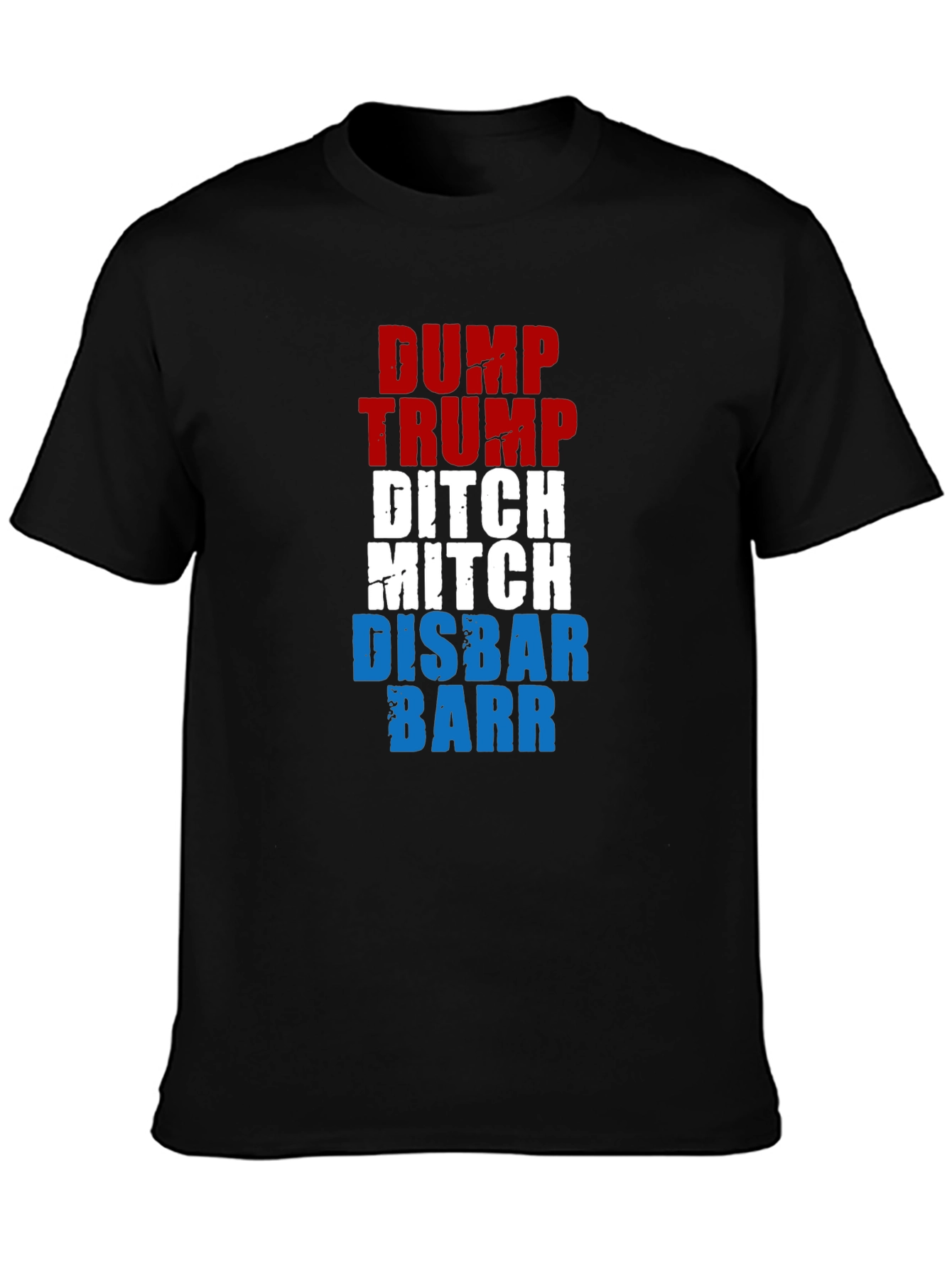 Dump Trump Ditch Mitch Disbar Barr Graphic T-Shirt